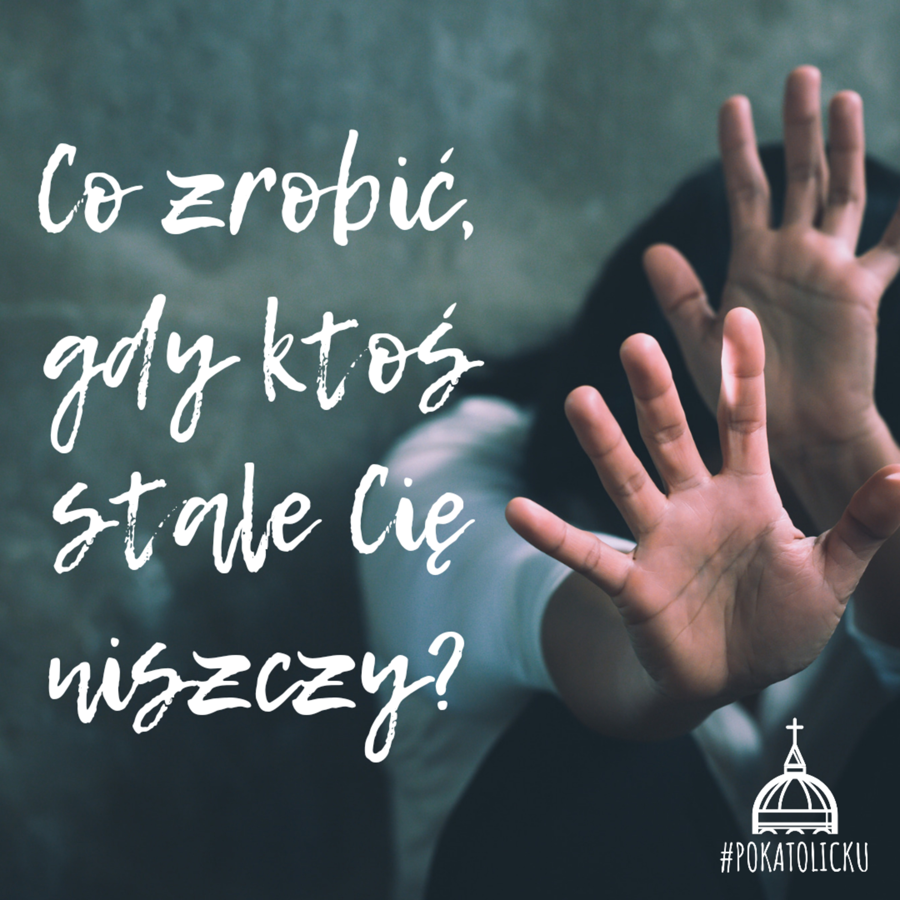 ↪️ Co zrobić, gdy ktoś stale Cię niszczy? 🚨🆘⛔ episode artwork