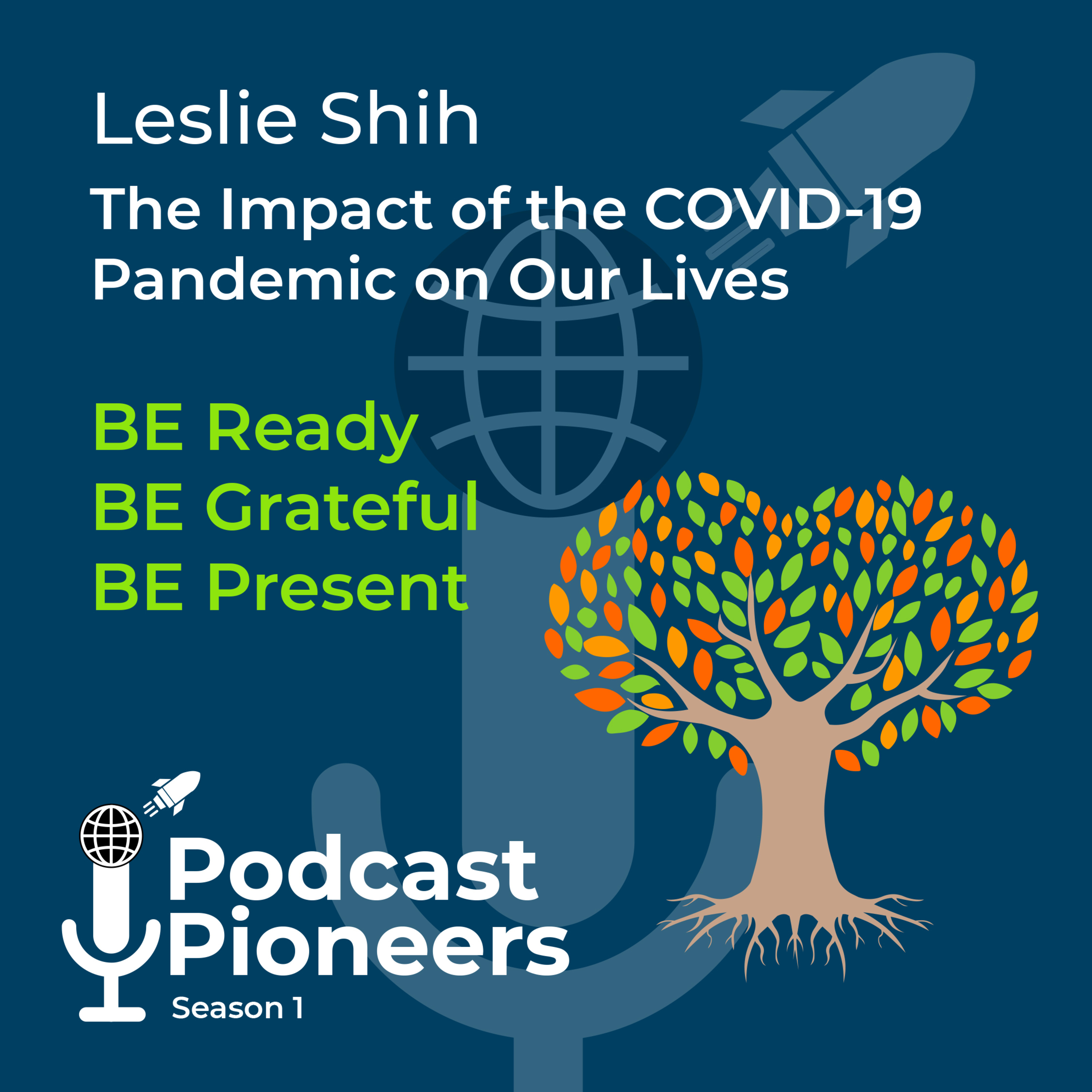 Season One - Episode 18 - Leslie Shih _ Be Ready. Be Grateful. Be Present. episode artwork