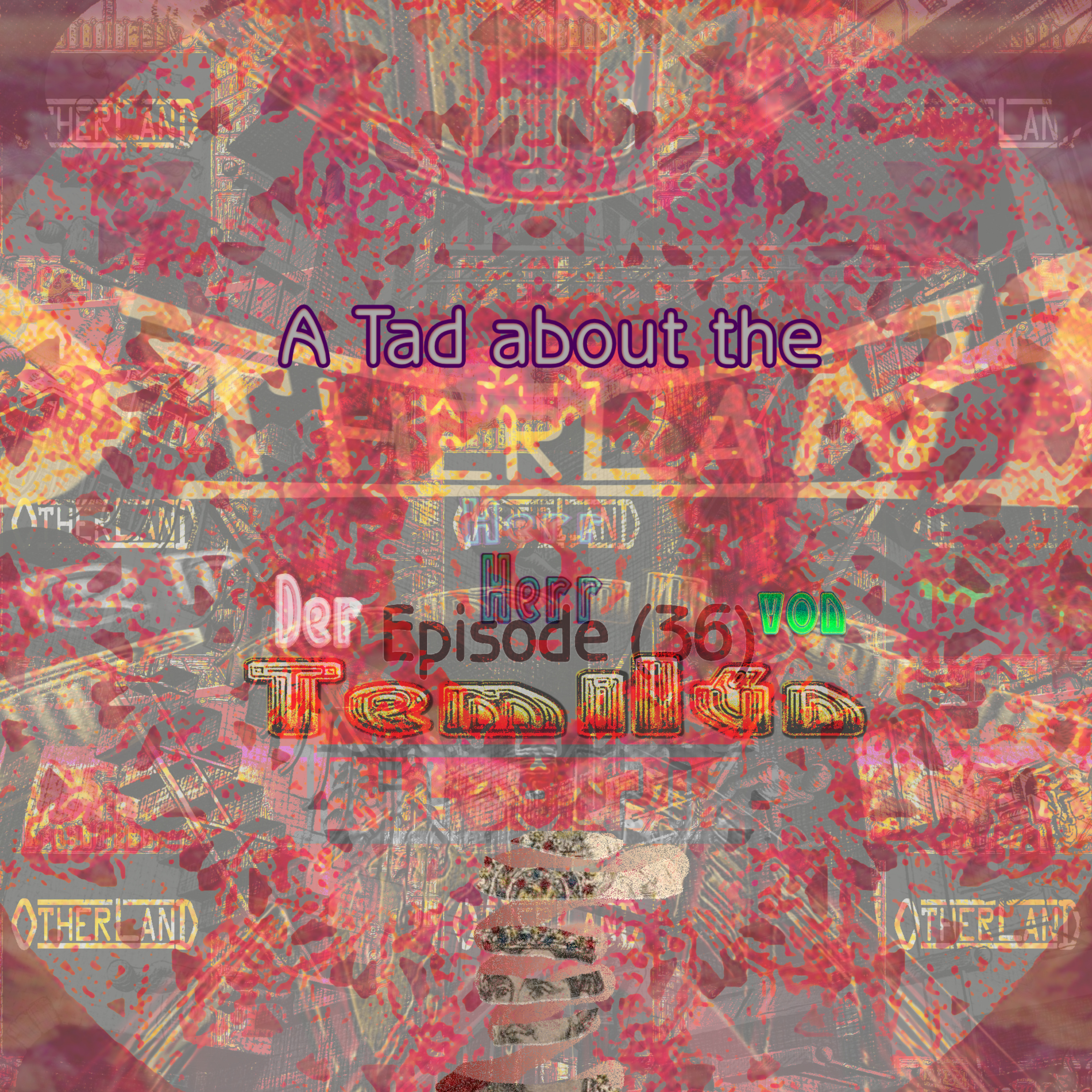 A Tad about the Otherland