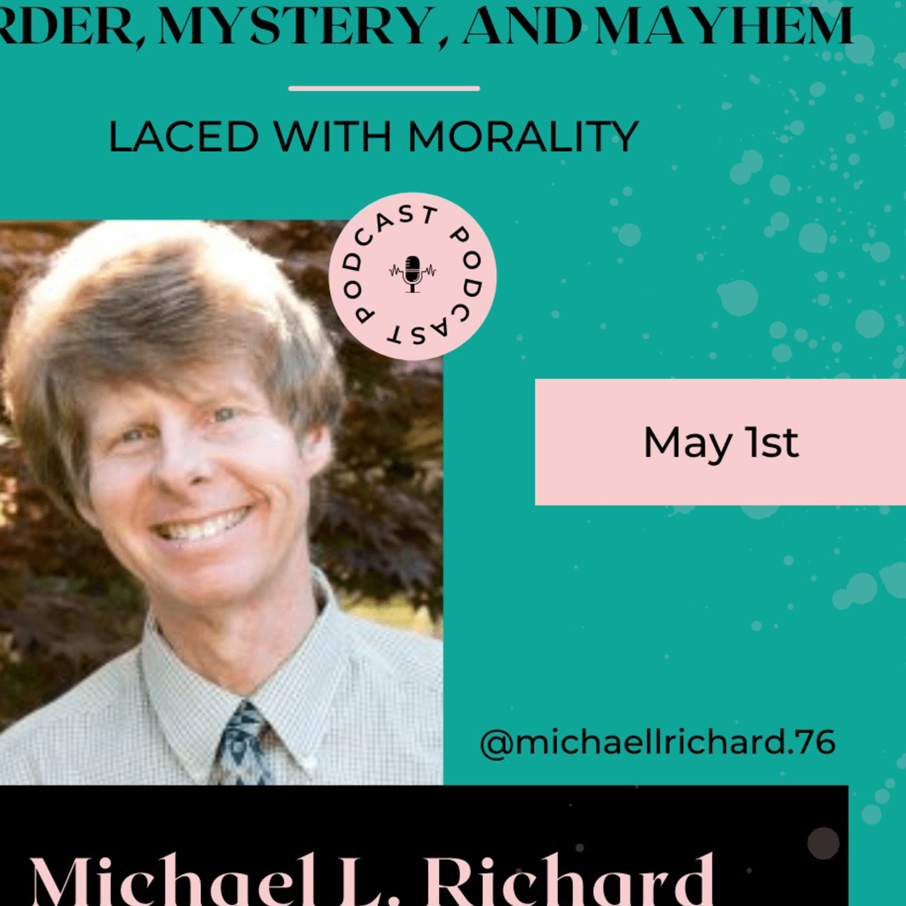 Murder, Mystery & Mayhem Laced with Morality