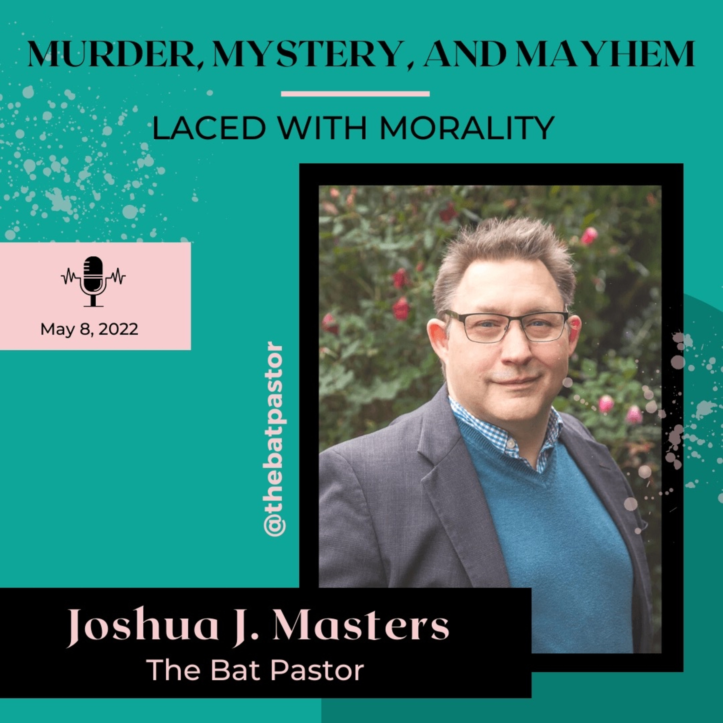 Murder, Mystery & Mayhem Laced with Morality