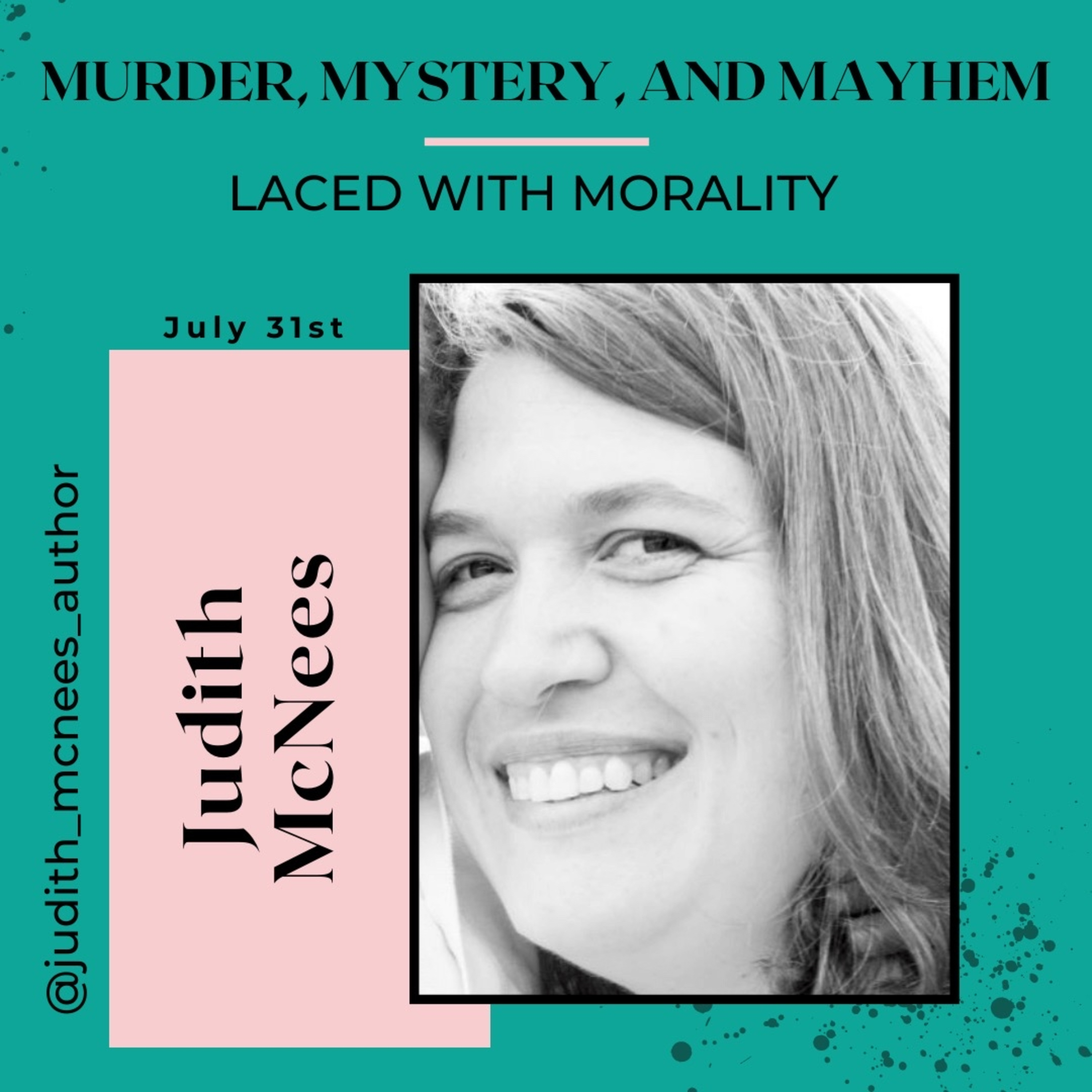 Murder, Mystery & Mayhem Laced with Morality