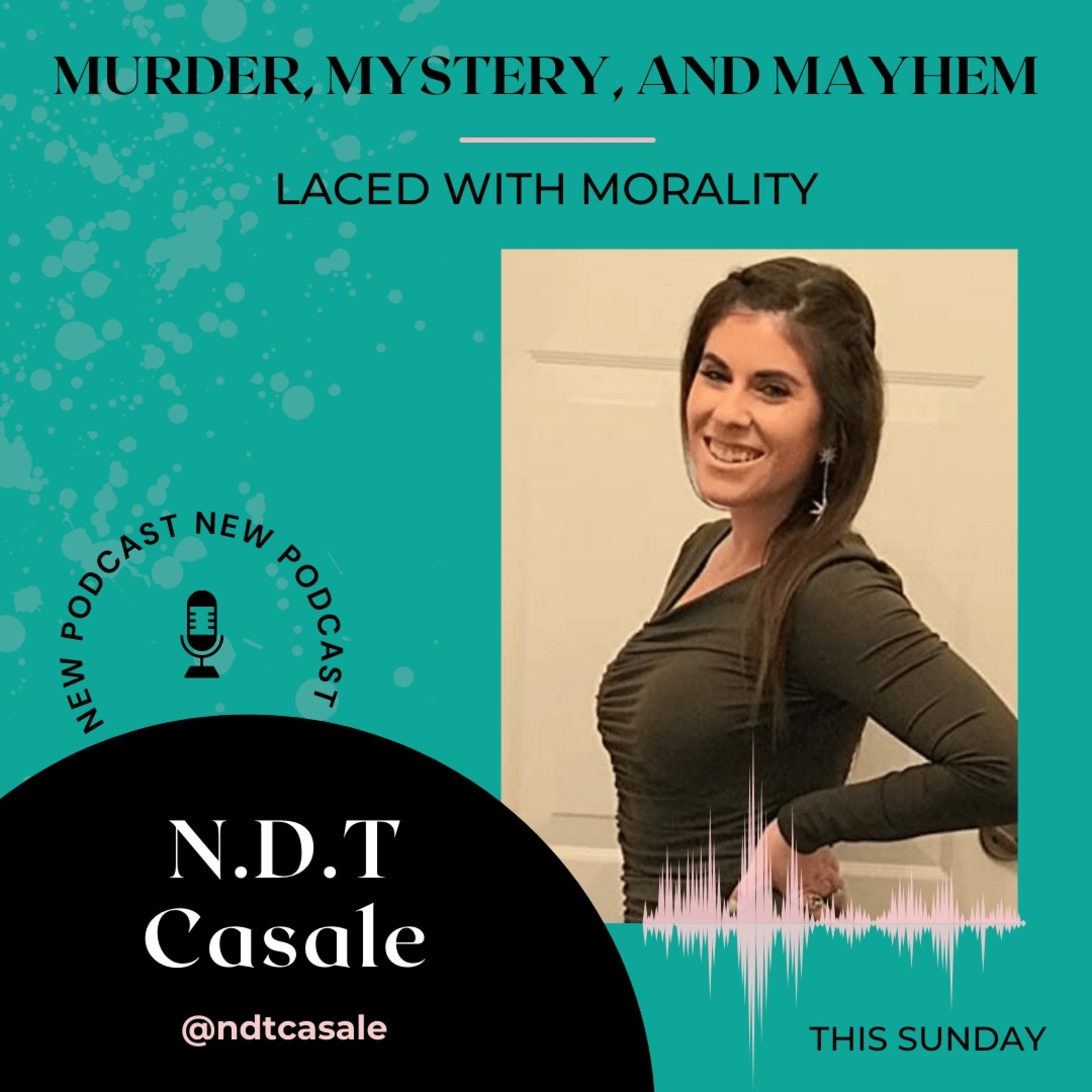 Murder, Mystery & Mayhem Laced with Morality