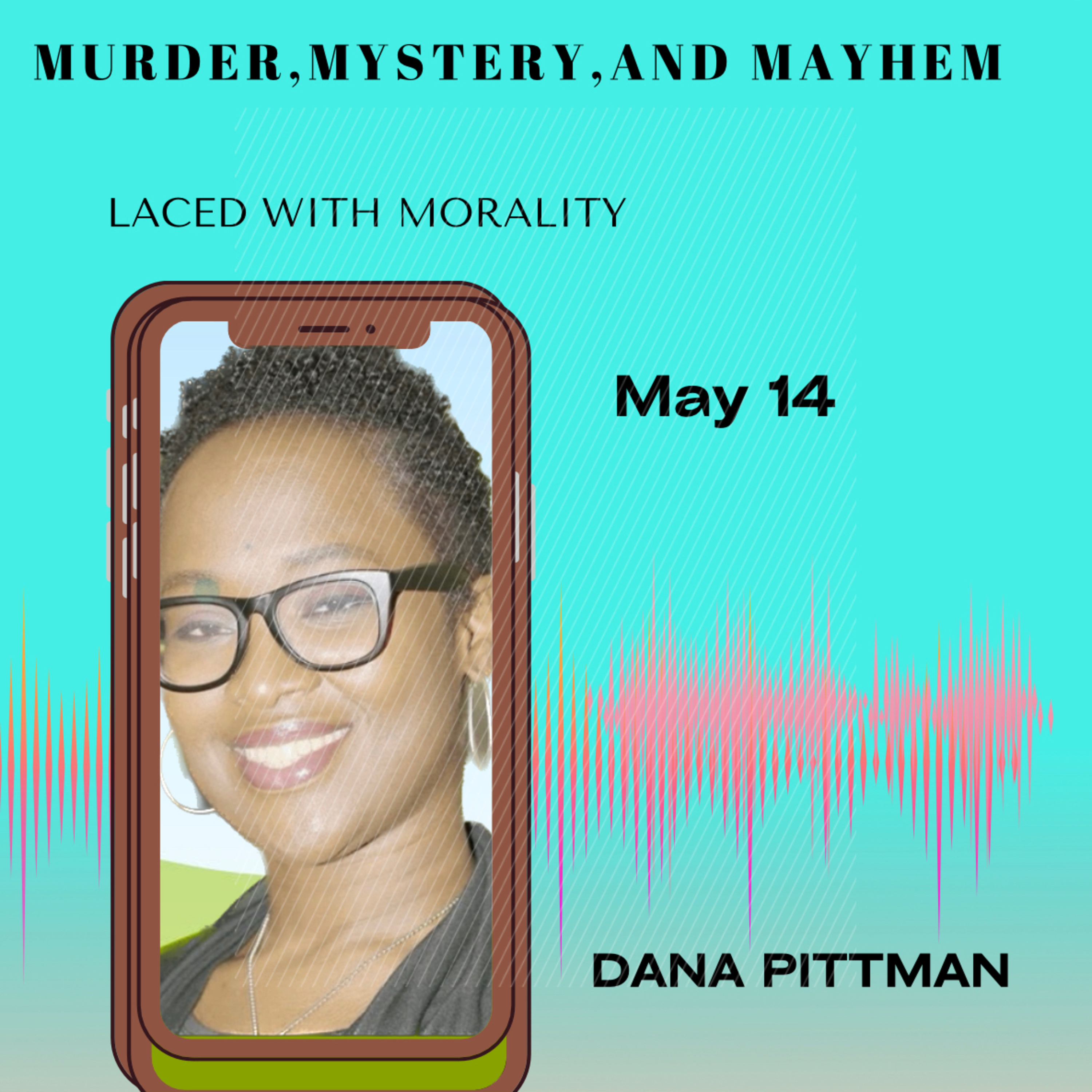 Murder, Mystery & Mayhem Laced with Morality
