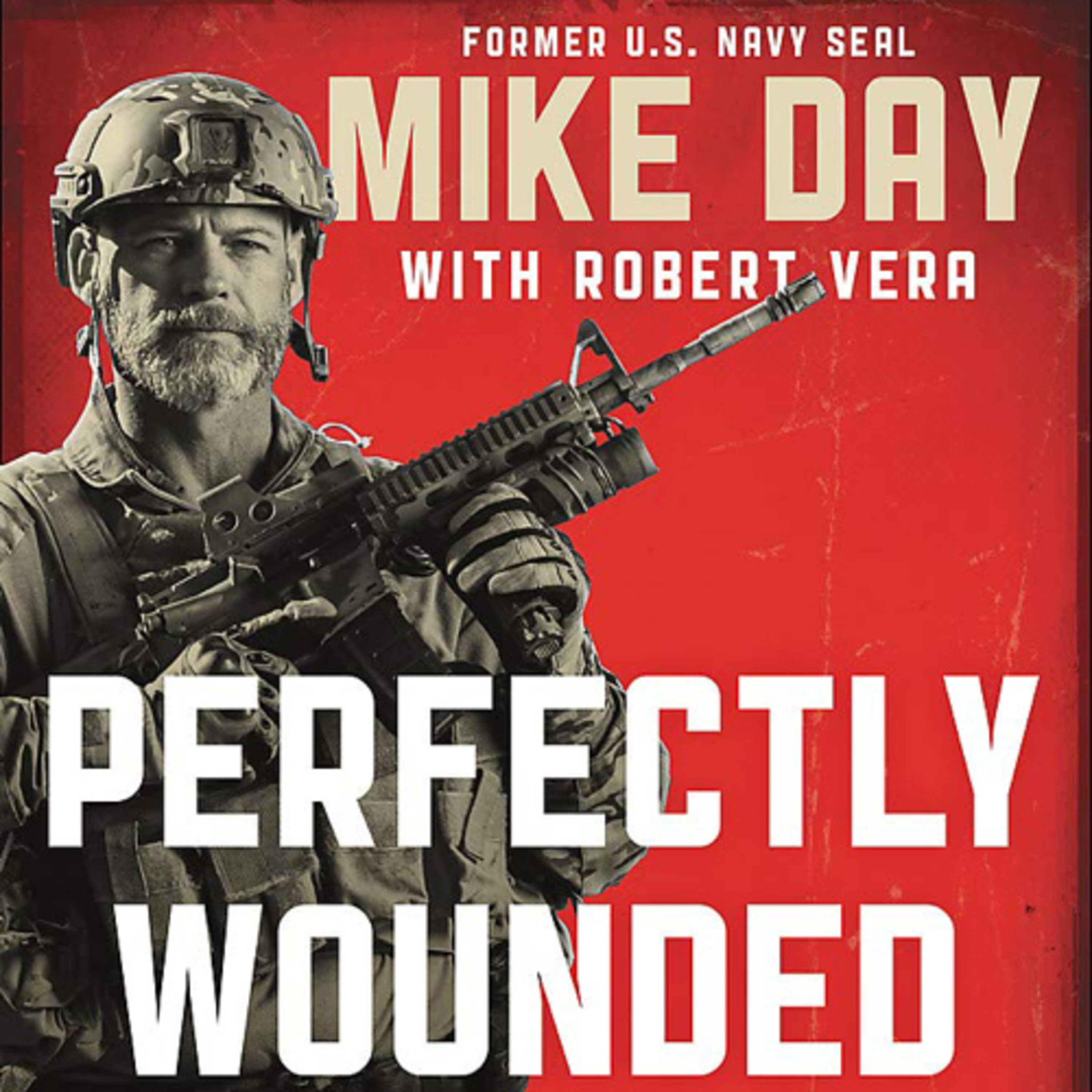 Retired Navy SEAL - Mike Day - shot 27 times and lived to tell about it!