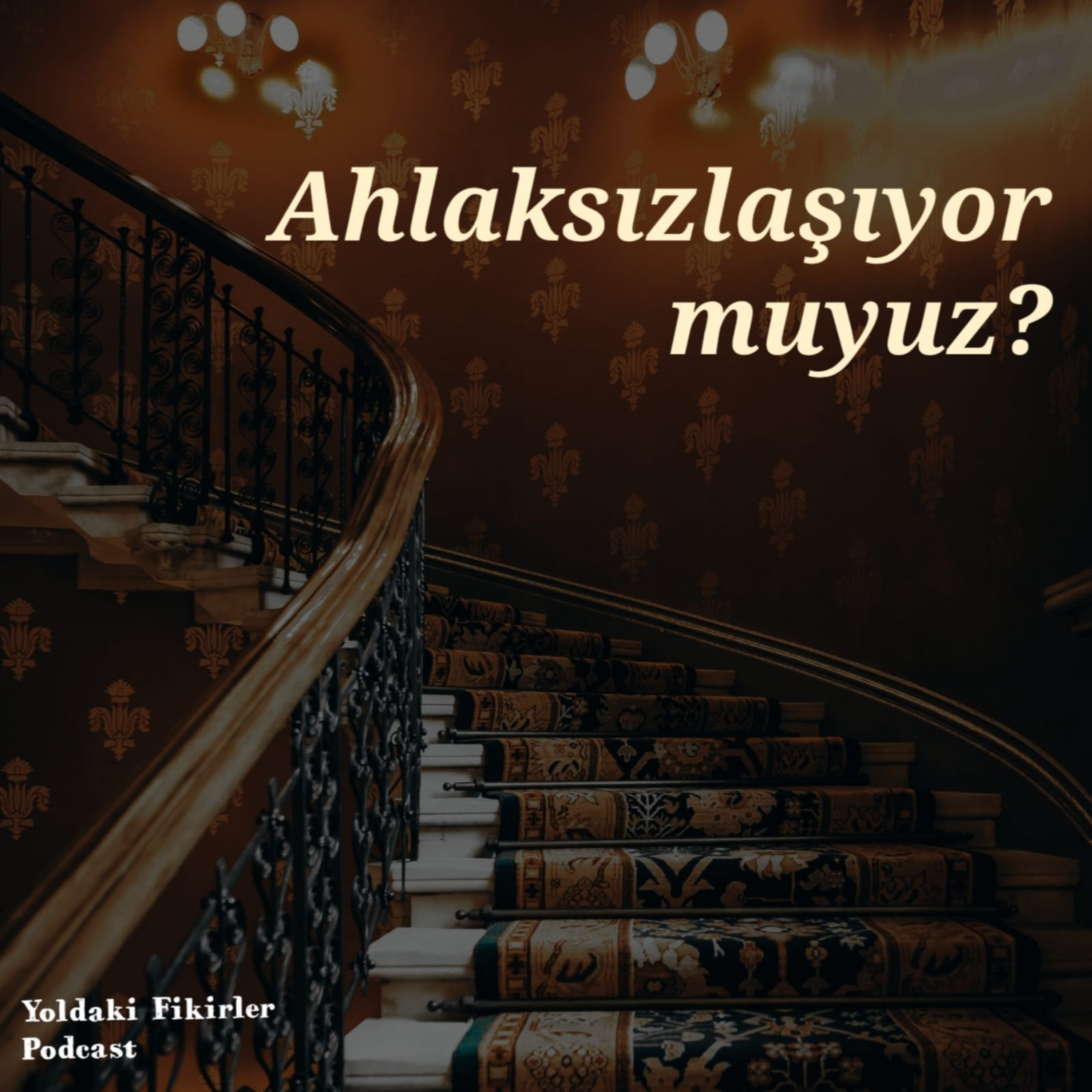 20 - Ahlaksızlaşıyor muyuz? episode artwork