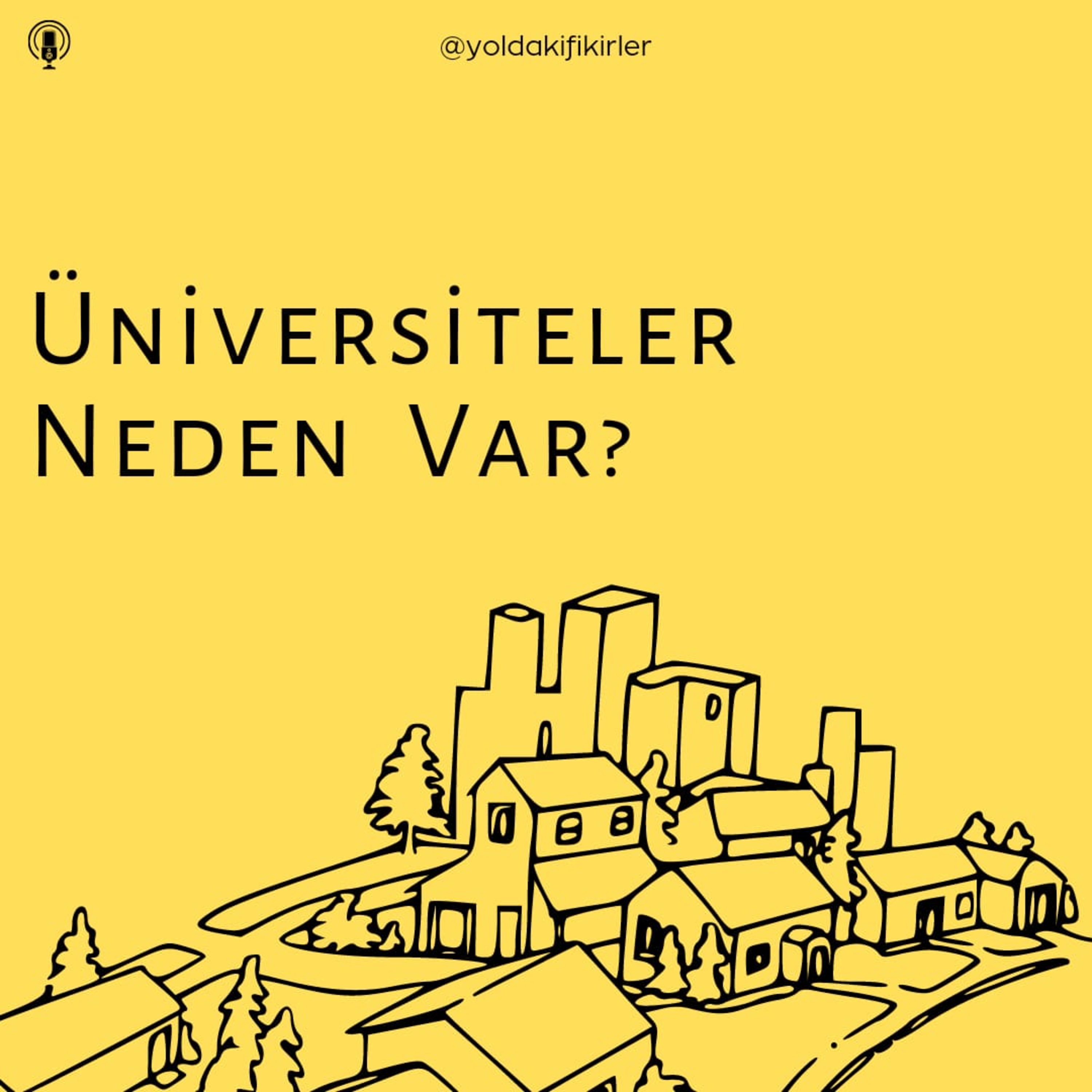 26 - Üniversiteler Neden Var? episode artwork
