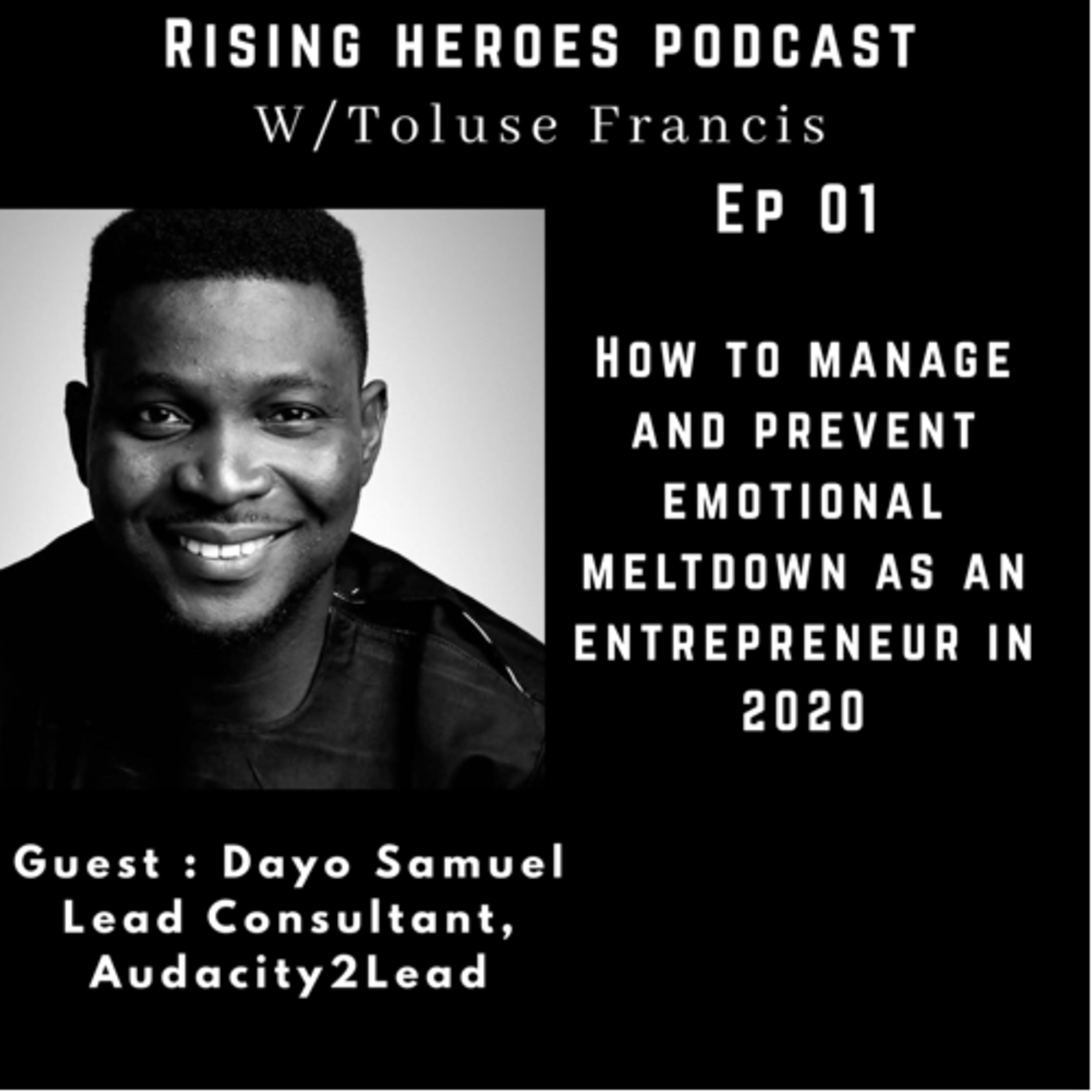 Rising Heroes Podcast w/Toluse Francis on Jamit