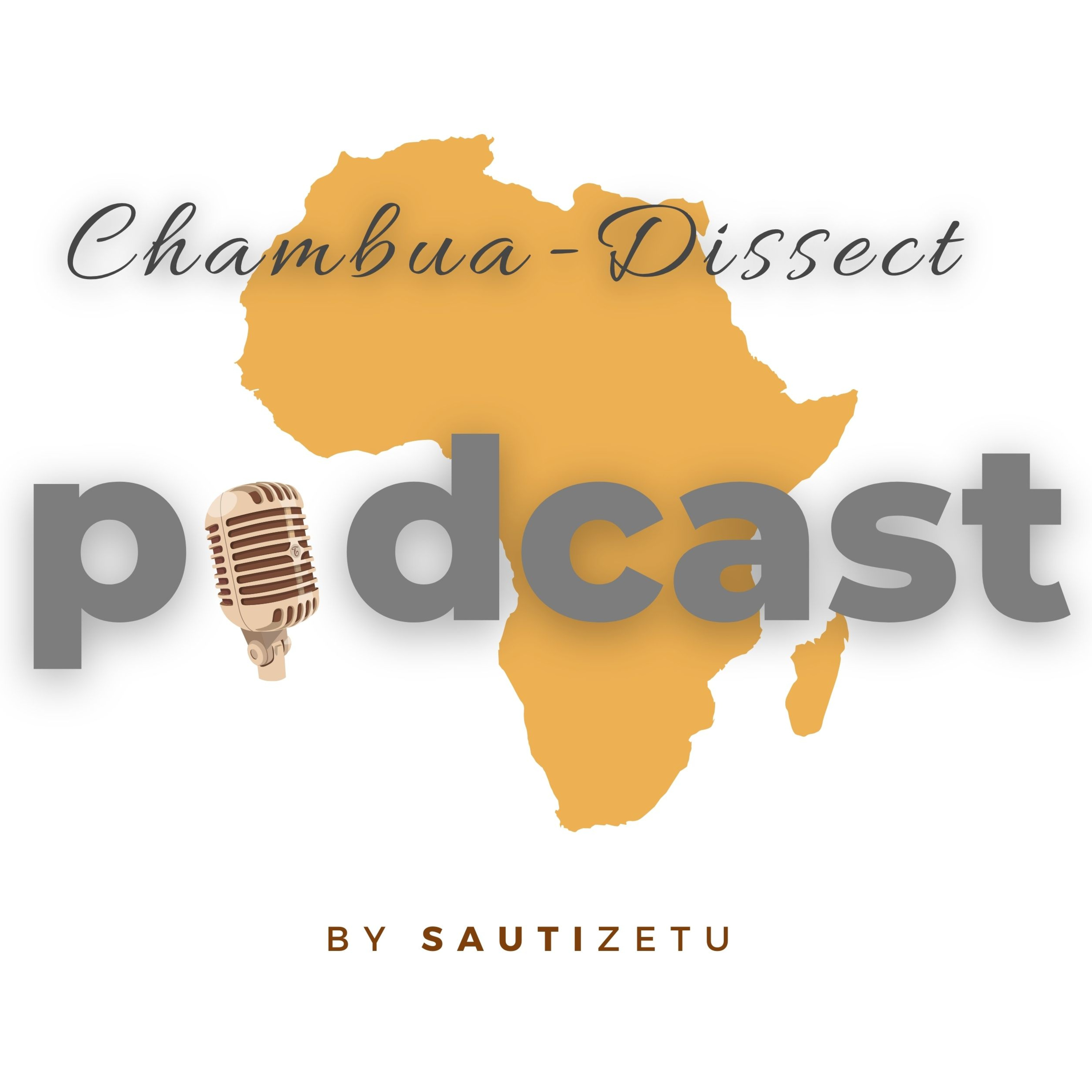 Chambua - DissectingIdeologies Behind Relationships, Beliefs, Success, and Leadership.