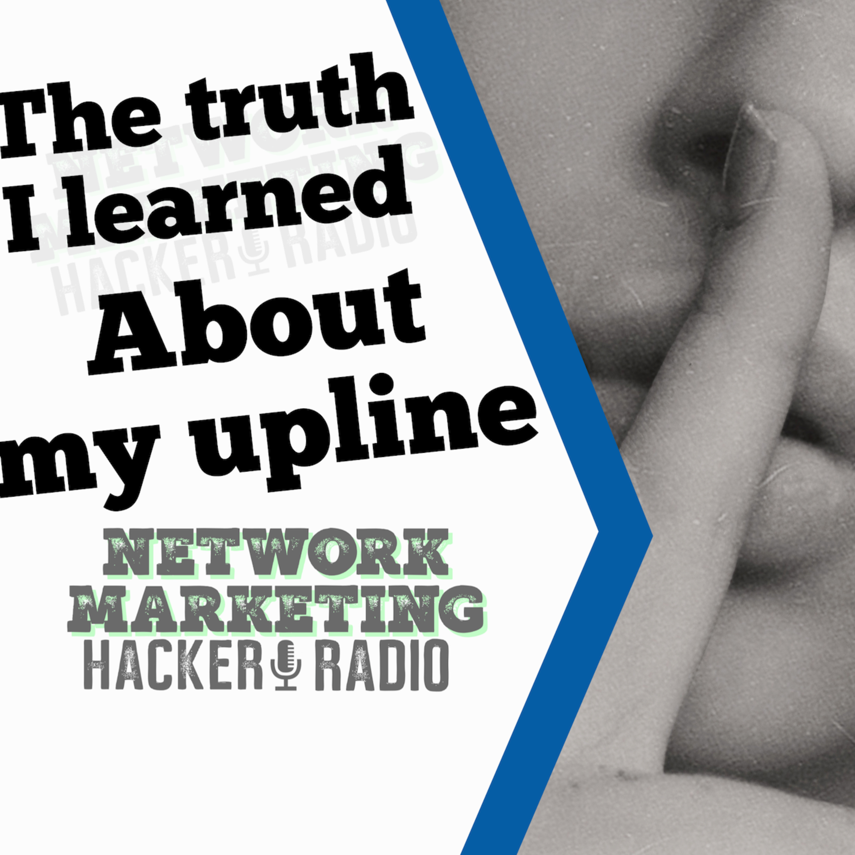 The Truth I Learned About My Upline