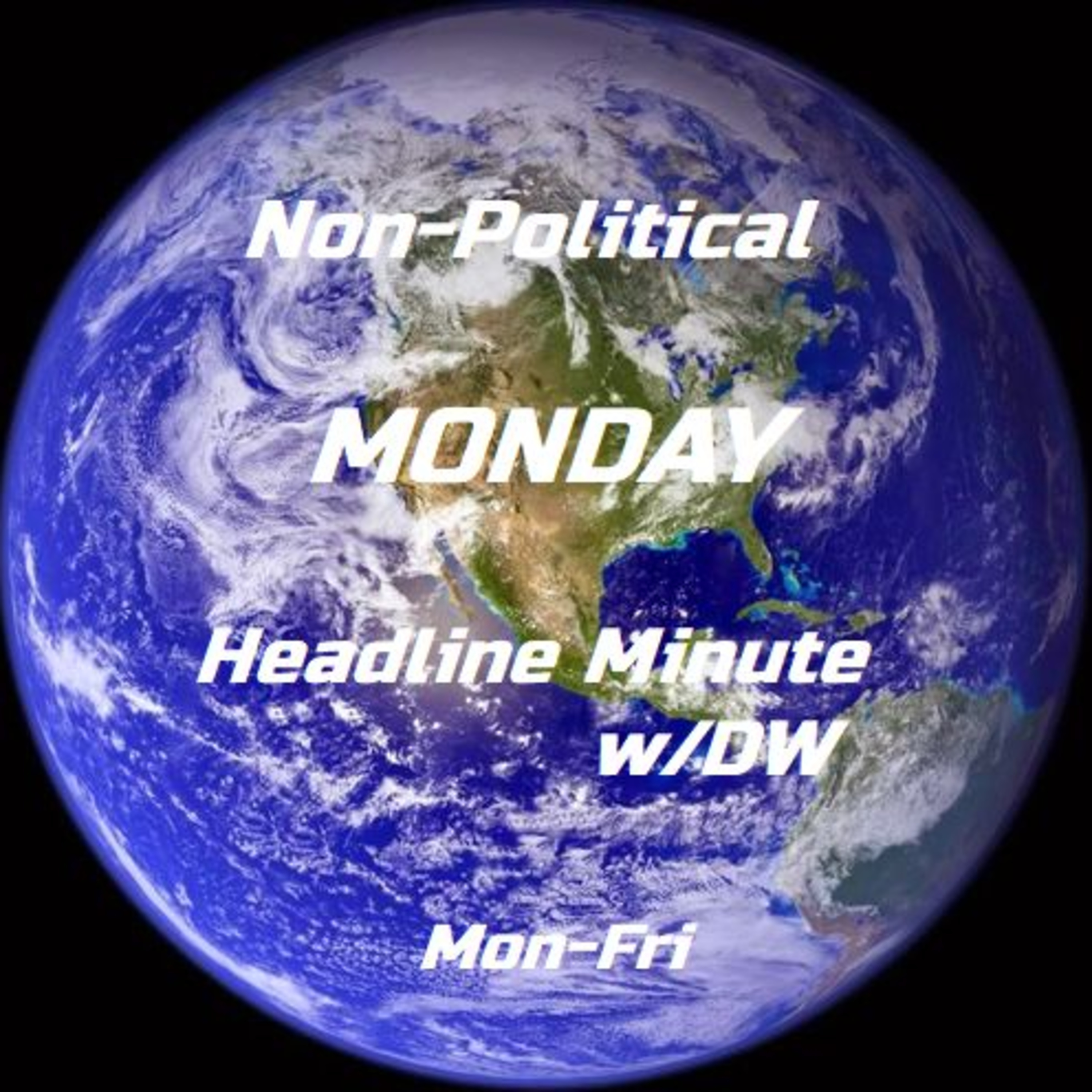 Ep81 Headline Minute w/DW MONDAY (9-16-19) Odd Criminal/Dr. Robby/Cavenaughts