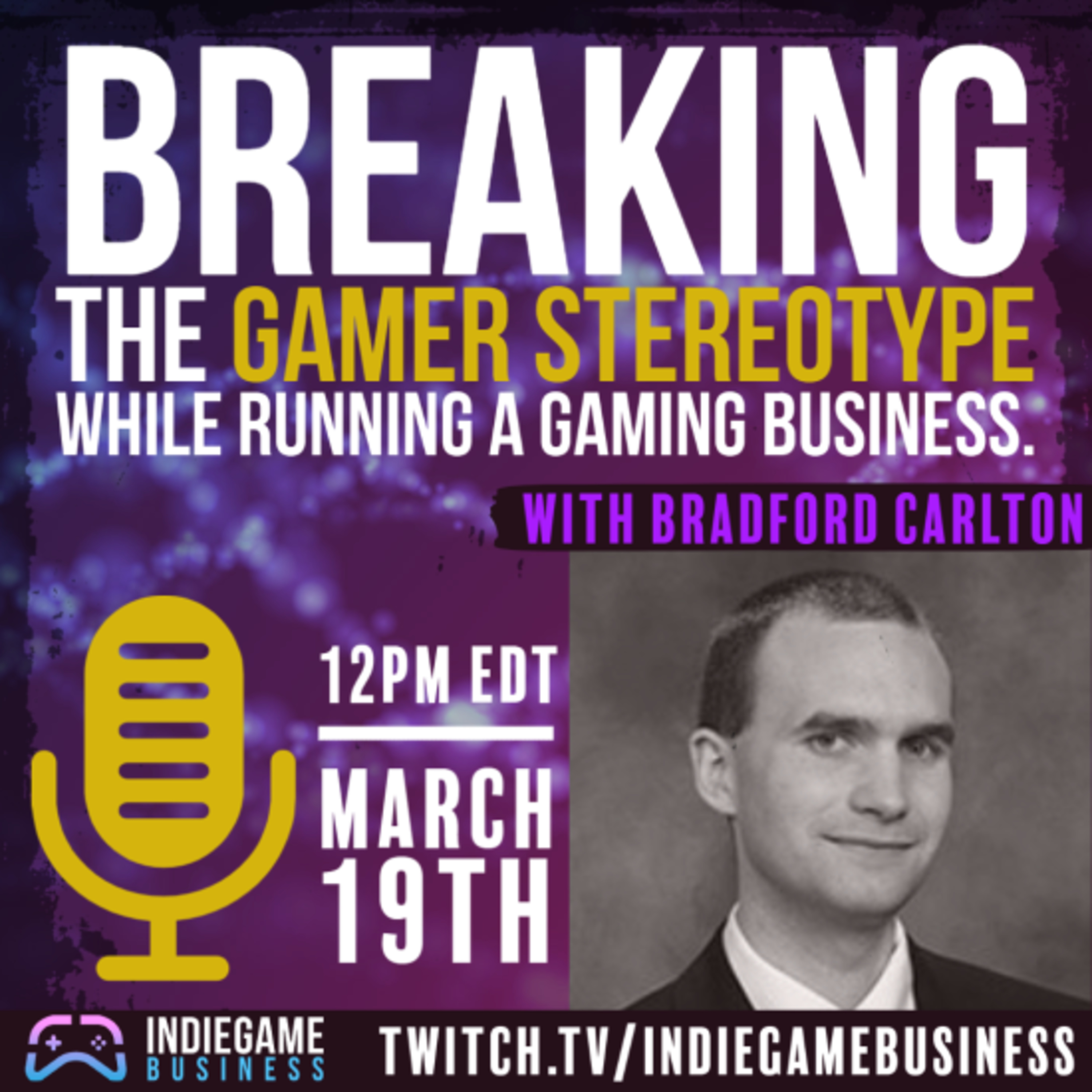 Breaking the gamer stereotype while running a gaming business with Bradford Carlton the Gamerprenuer episode artwork