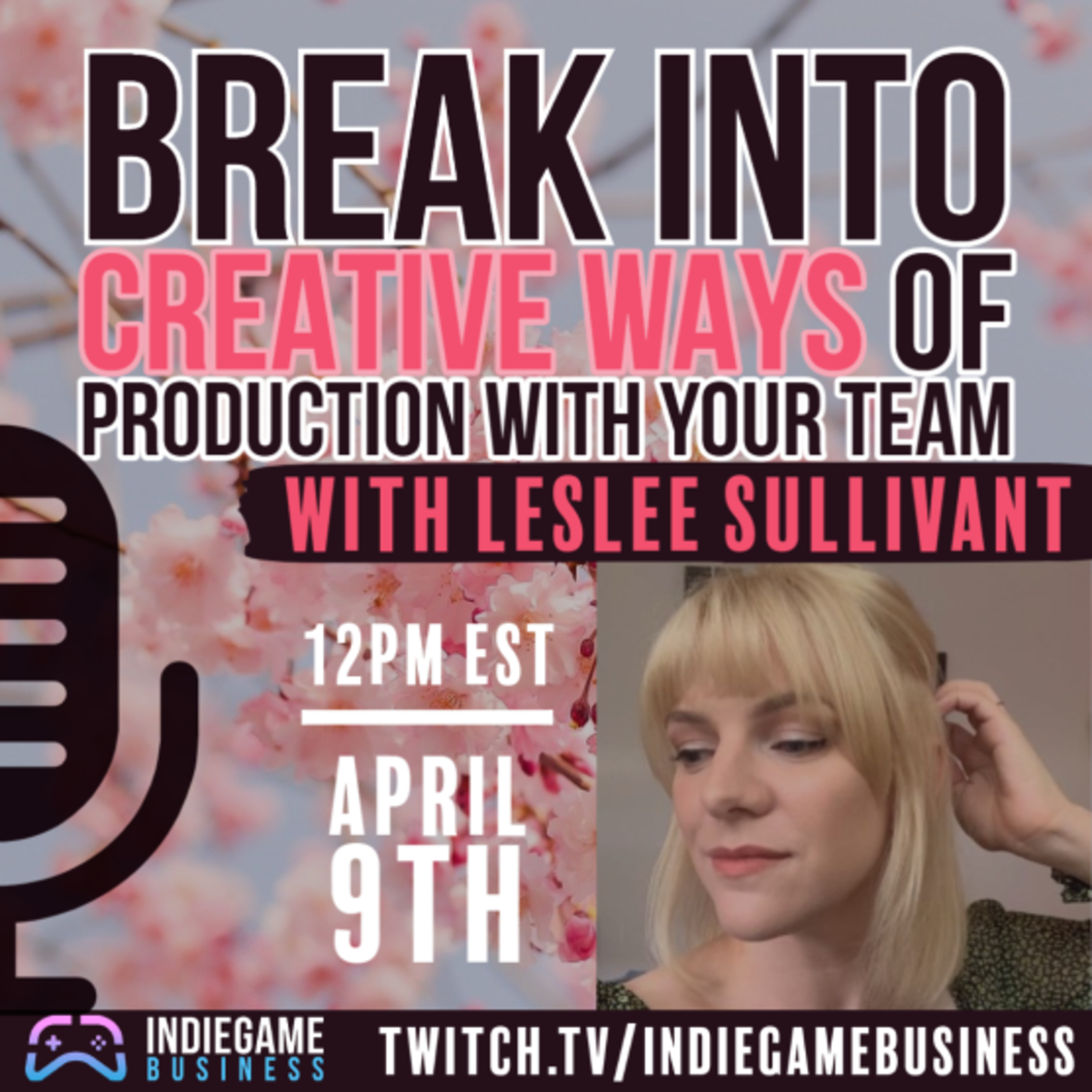 Break Into Creative Ways of Production with your Team! Guest: Leslee Sullivant episode artwork