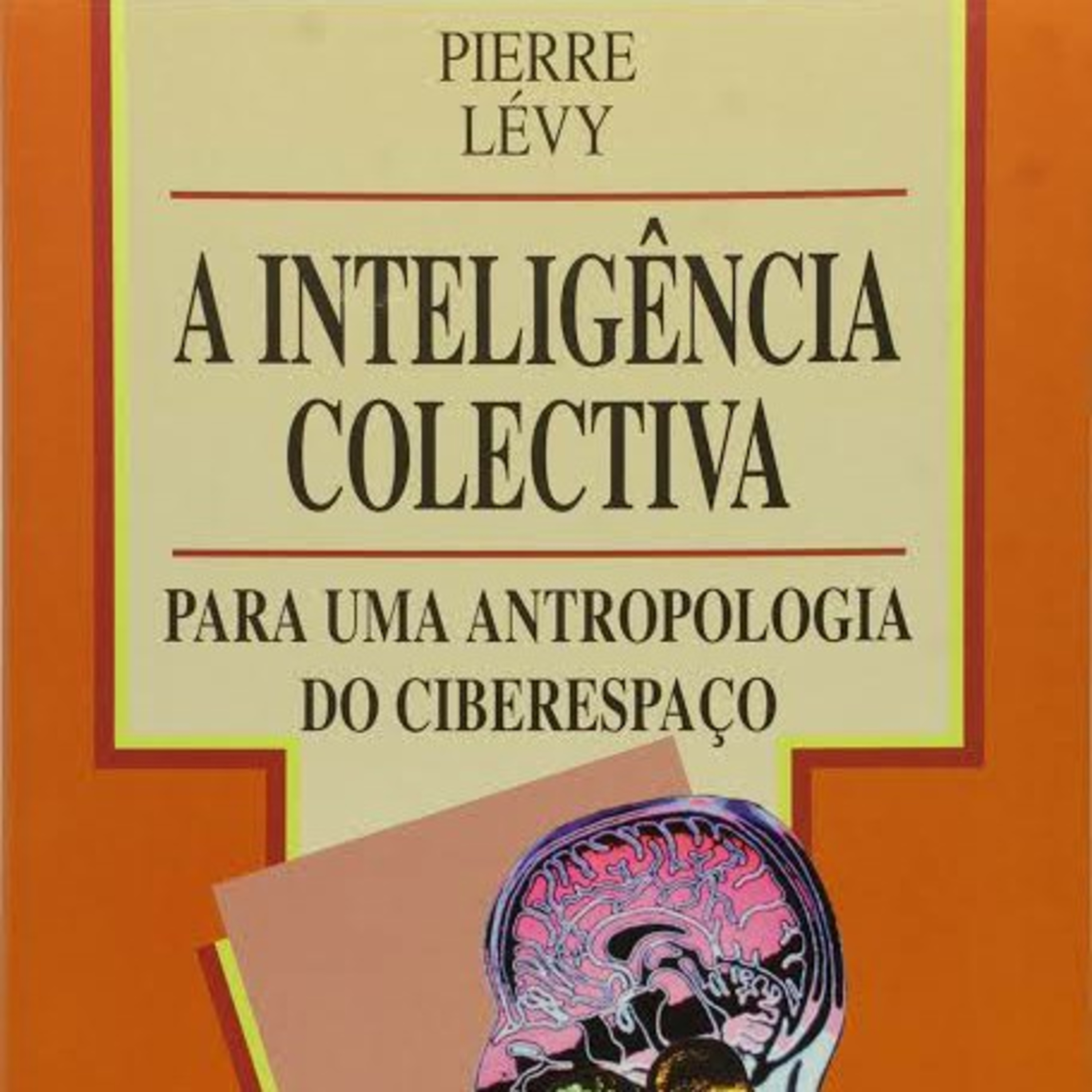 EP: 2 Conhecendo a Obra "A inteligência coletiva por uma antropologia do ciberespaço".  episode artwork