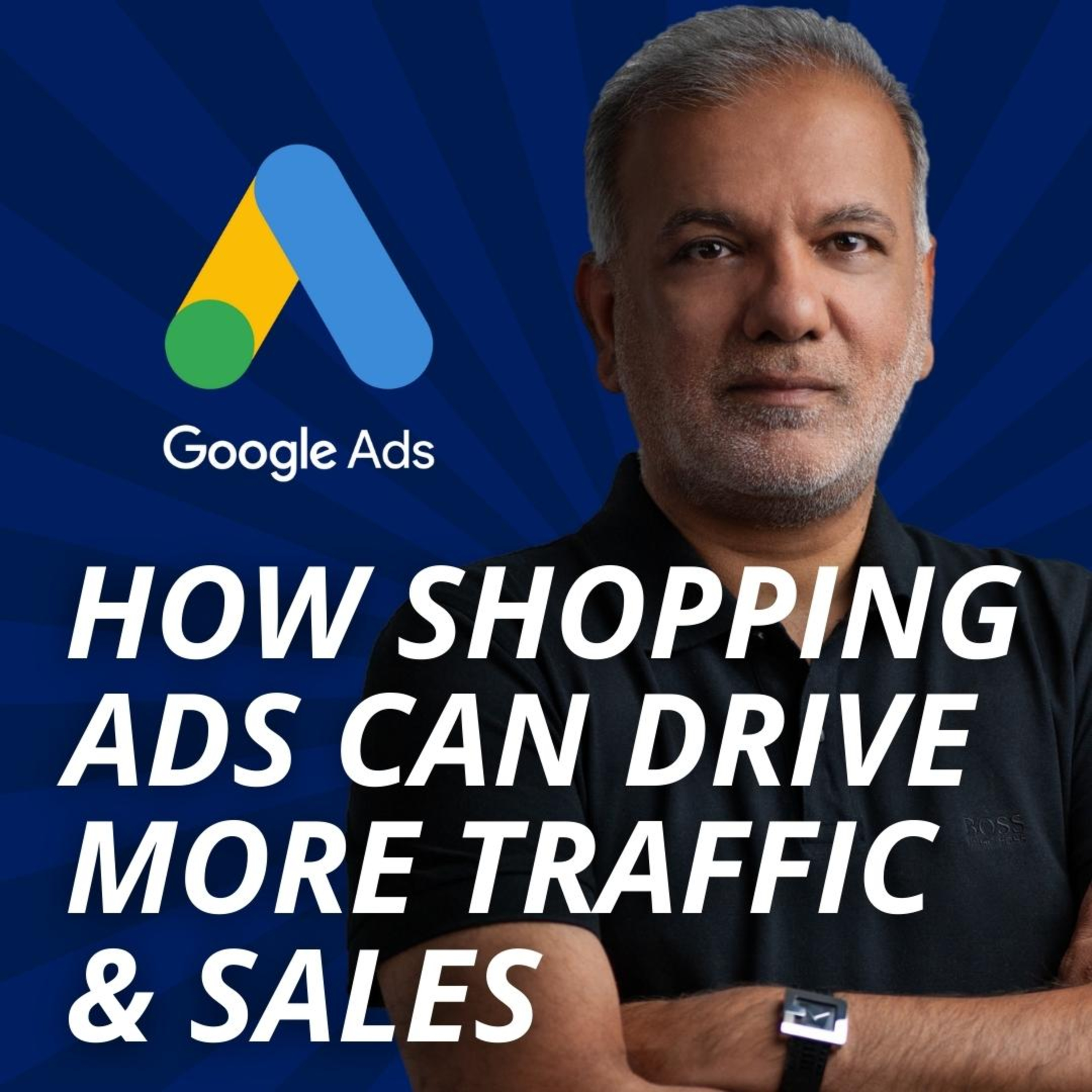 How Google Shopping Ads Can Drive More Traffic And Sales episode artwork