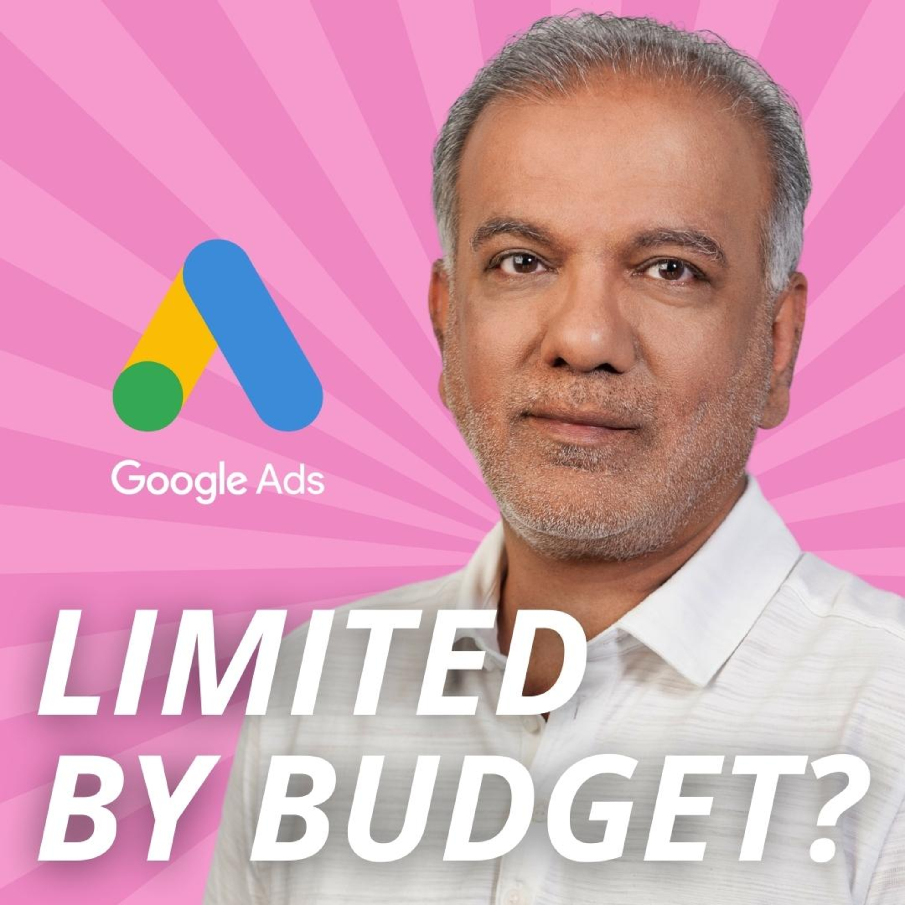 What To Do When You’re Limited By Budget In Google Ads? episode artwork