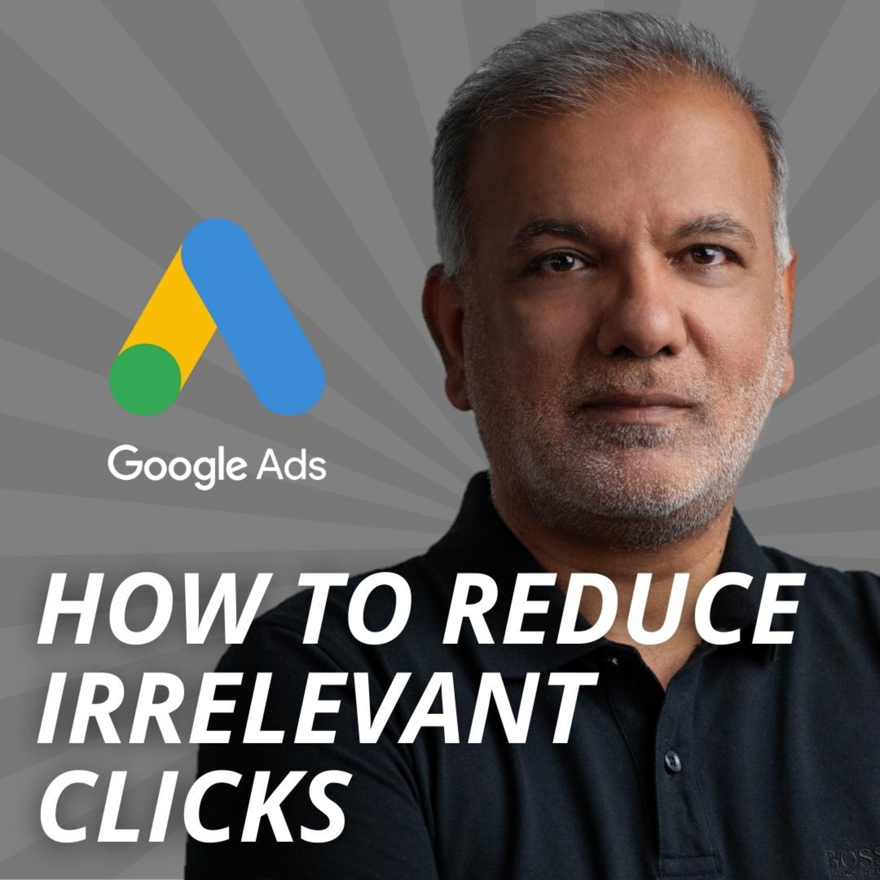  How To Reduce Irrelevant Clicks In Google Ads episode artwork
