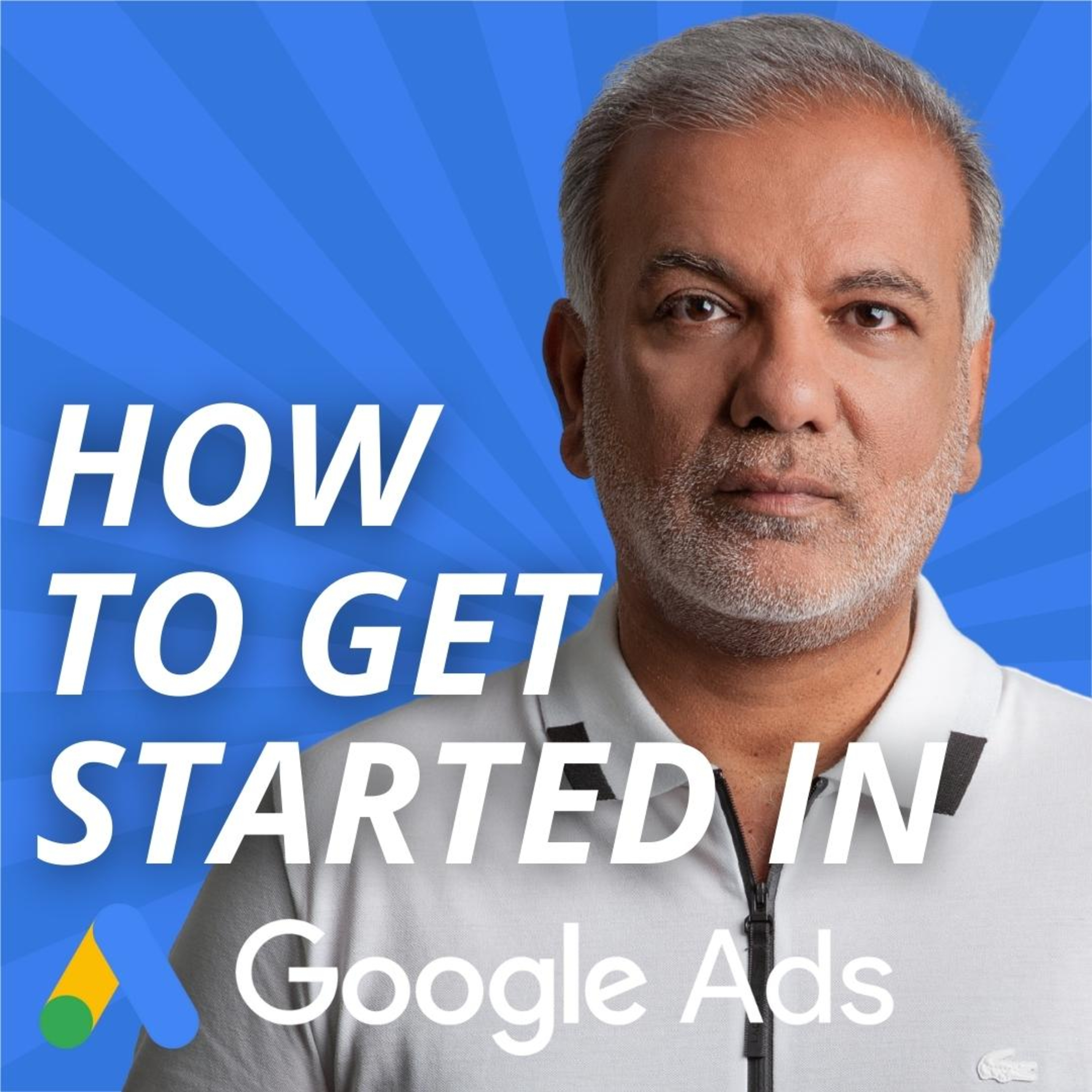 How To Get Started In Google Ads episode artwork