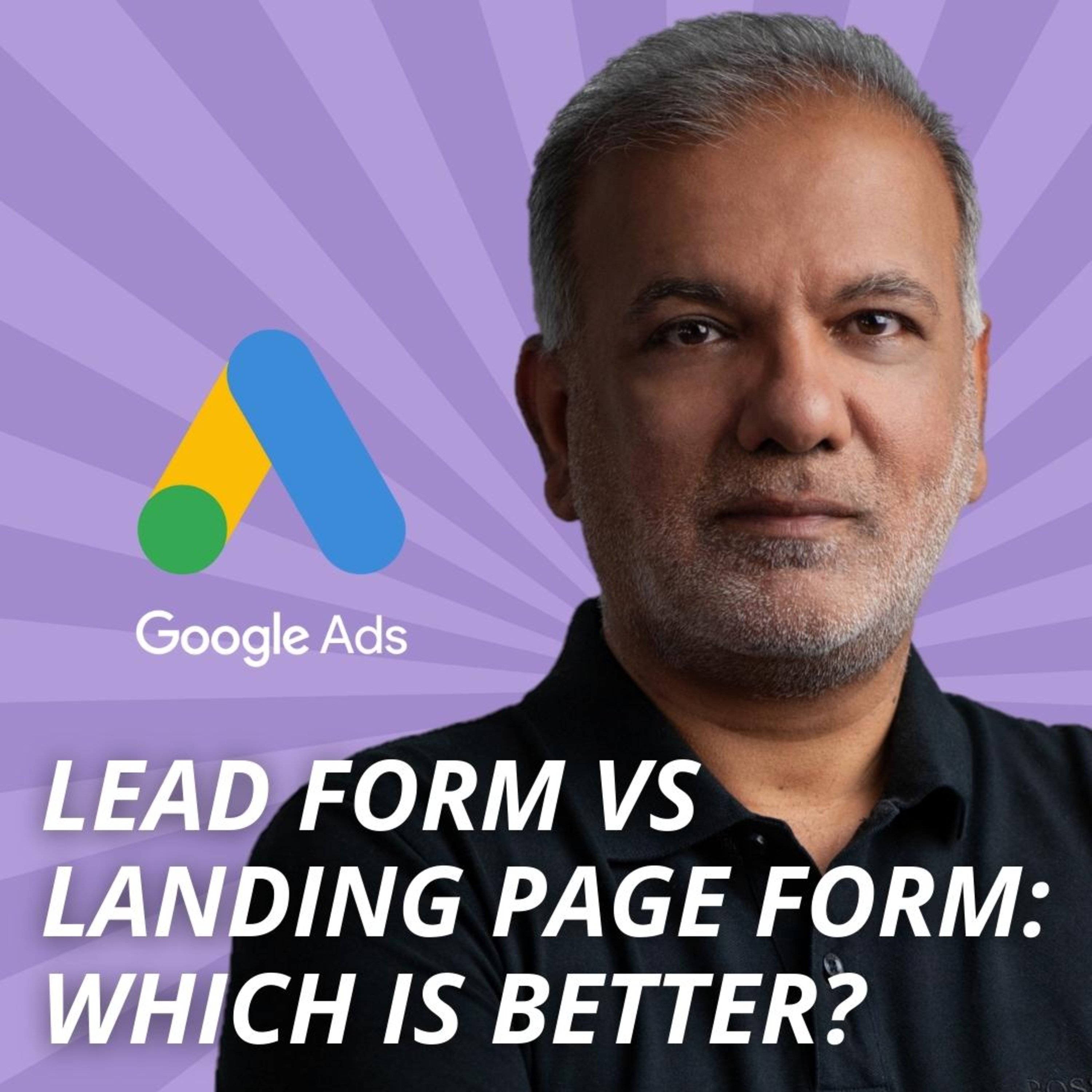 Google Ads Lead Form Vs Landing Page Form: Which Is Better? episode artwork
