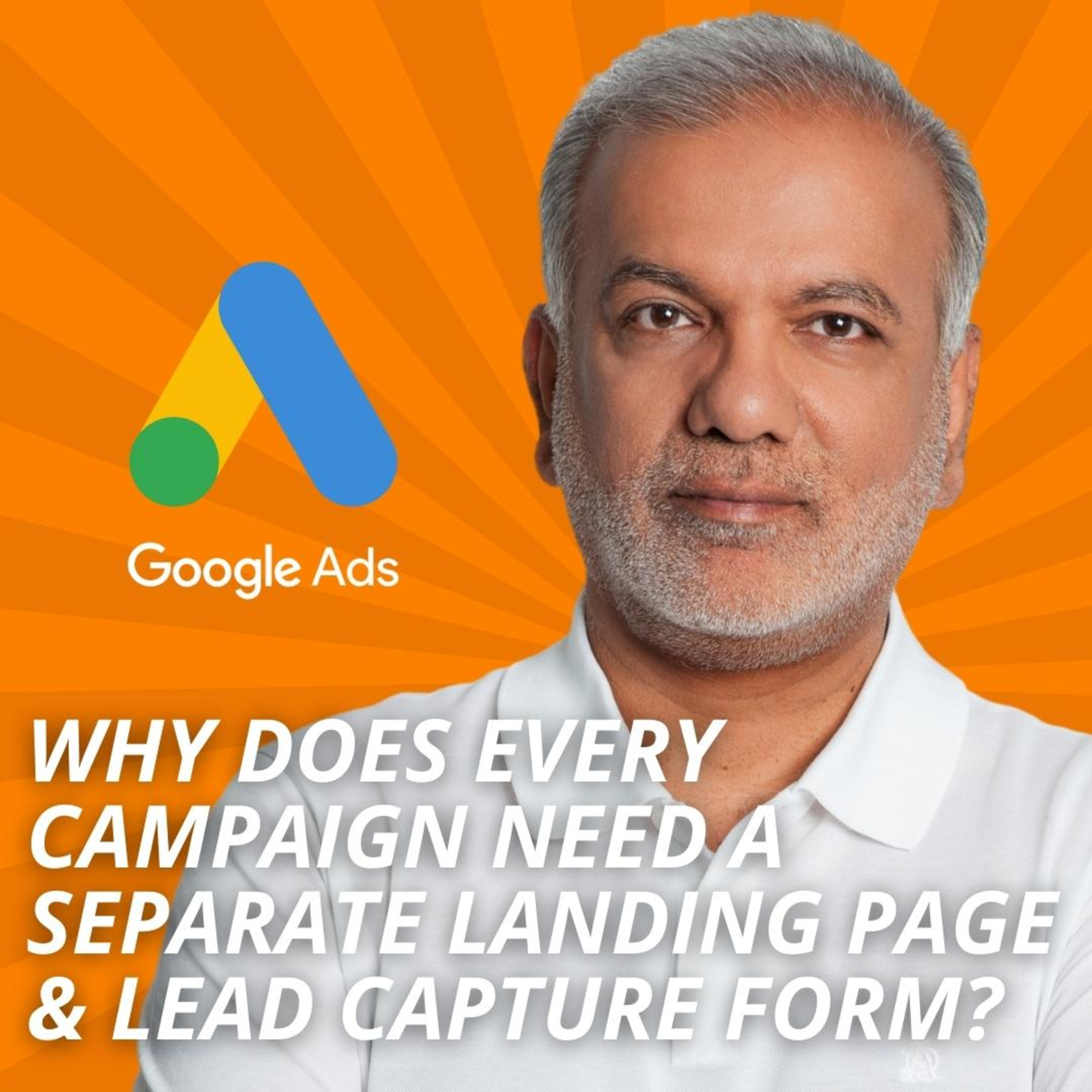 Why Does Every Google Ads Campaign Need A Separate Landing Page & Lead Capture Form? episode artwork