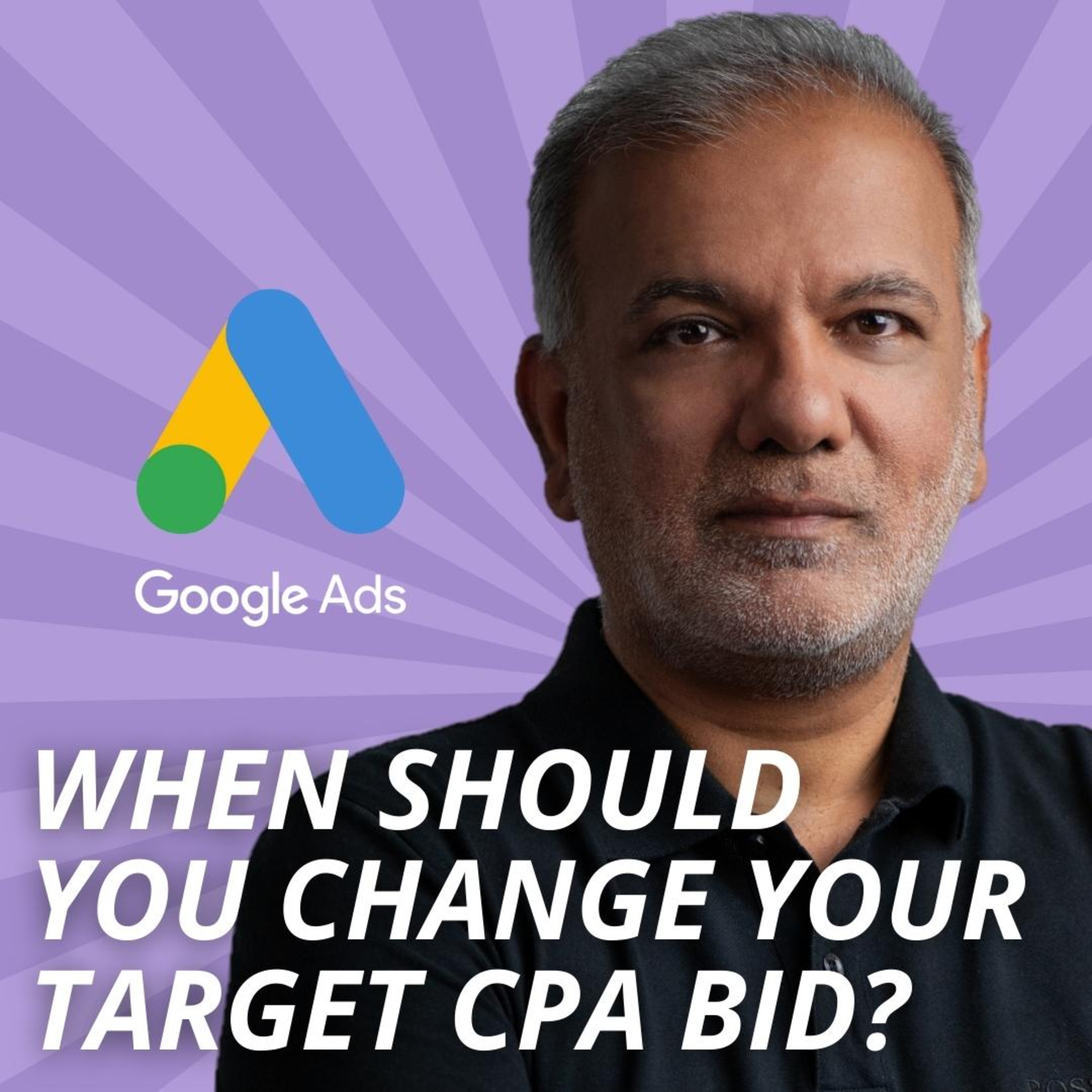 When Should You Change Your Target CPA Bidding Strategy In Google Ads? episode artwork