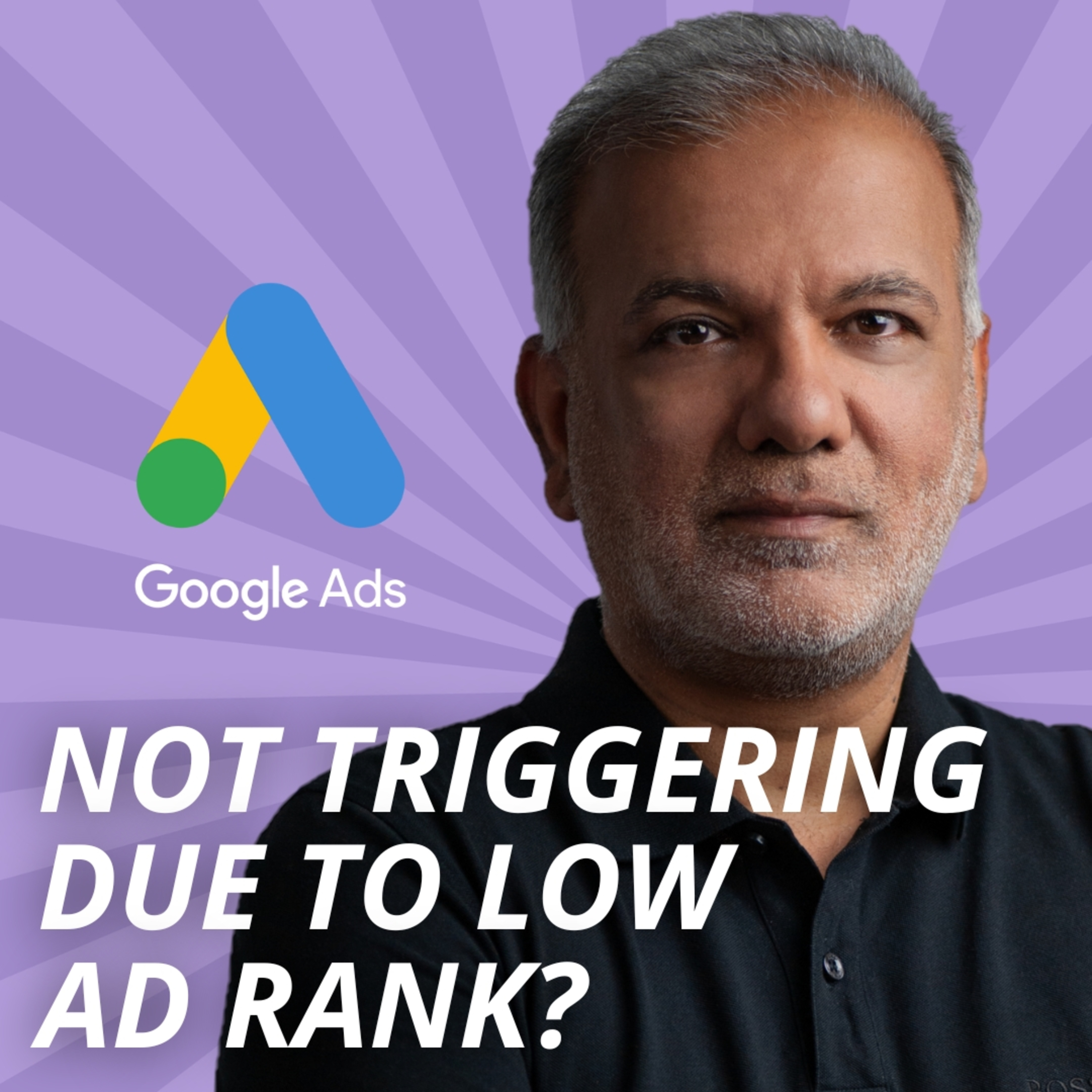 How To Fix Your Google Ads Not Triggering Due To Low Ad Rank episode artwork