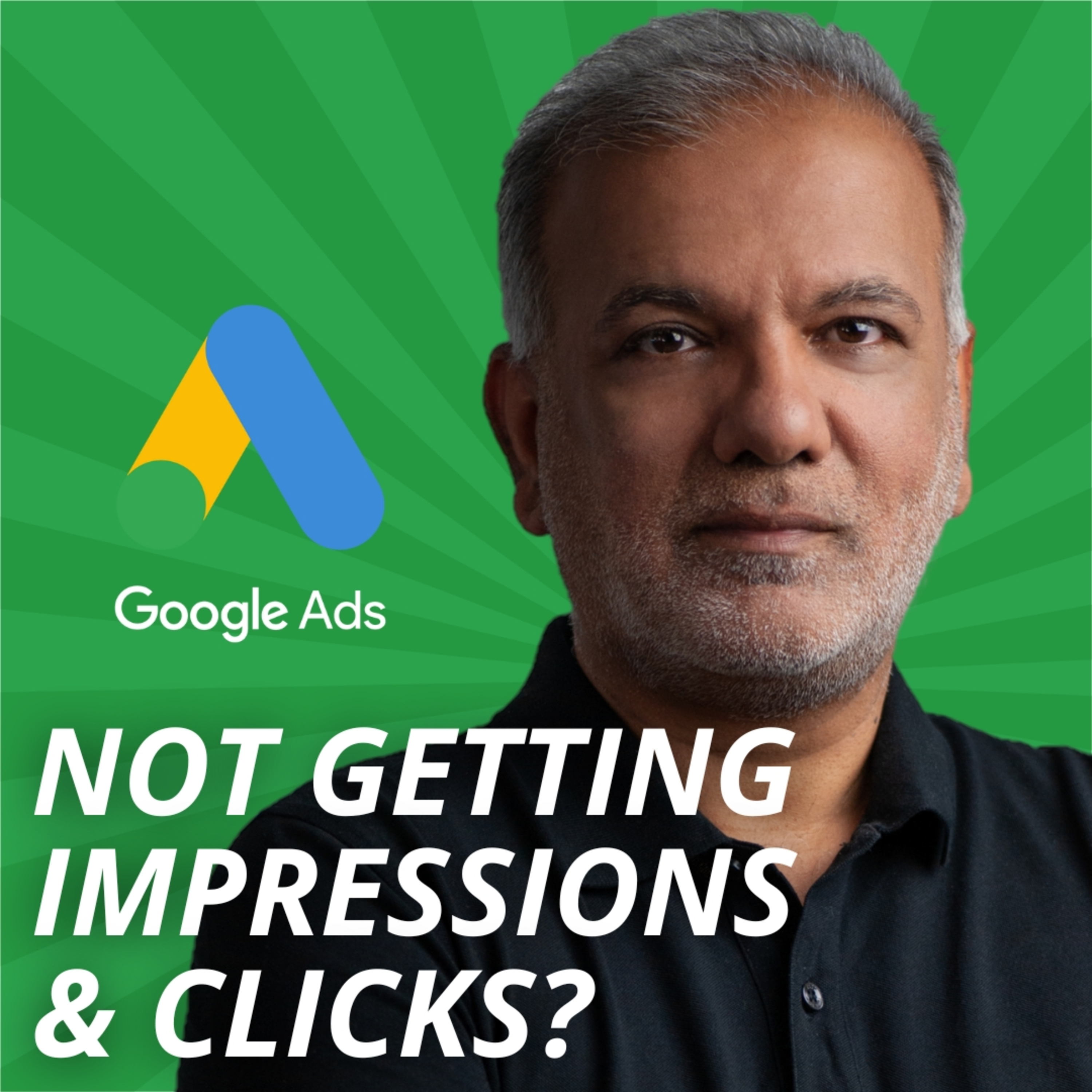 Why Is Your Google Ads Campaign Not Getting Impressions And Clicks? episode artwork