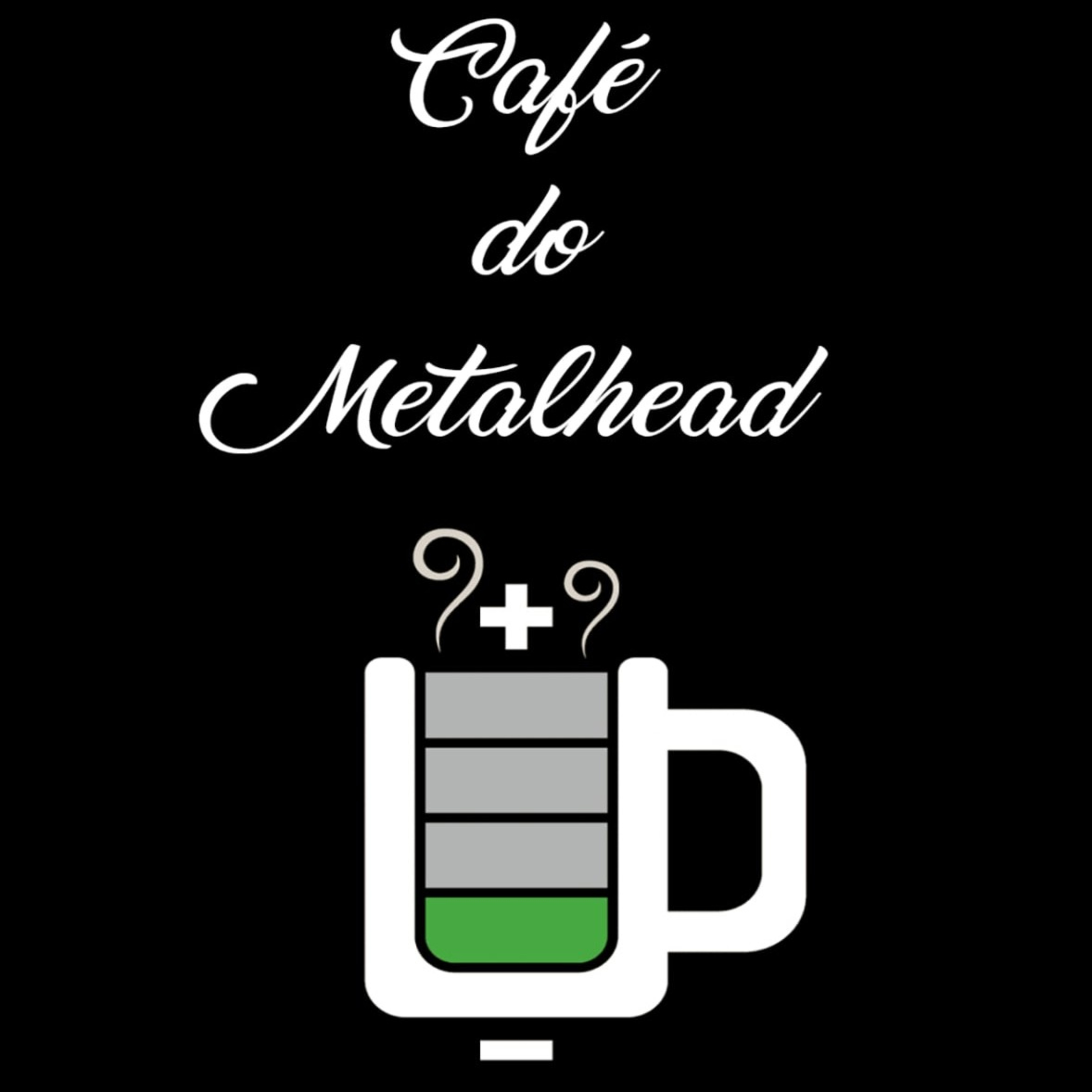 Café do Metalhead (Abertura da Semana) - Episódio Piloto 10/05 episode artwork