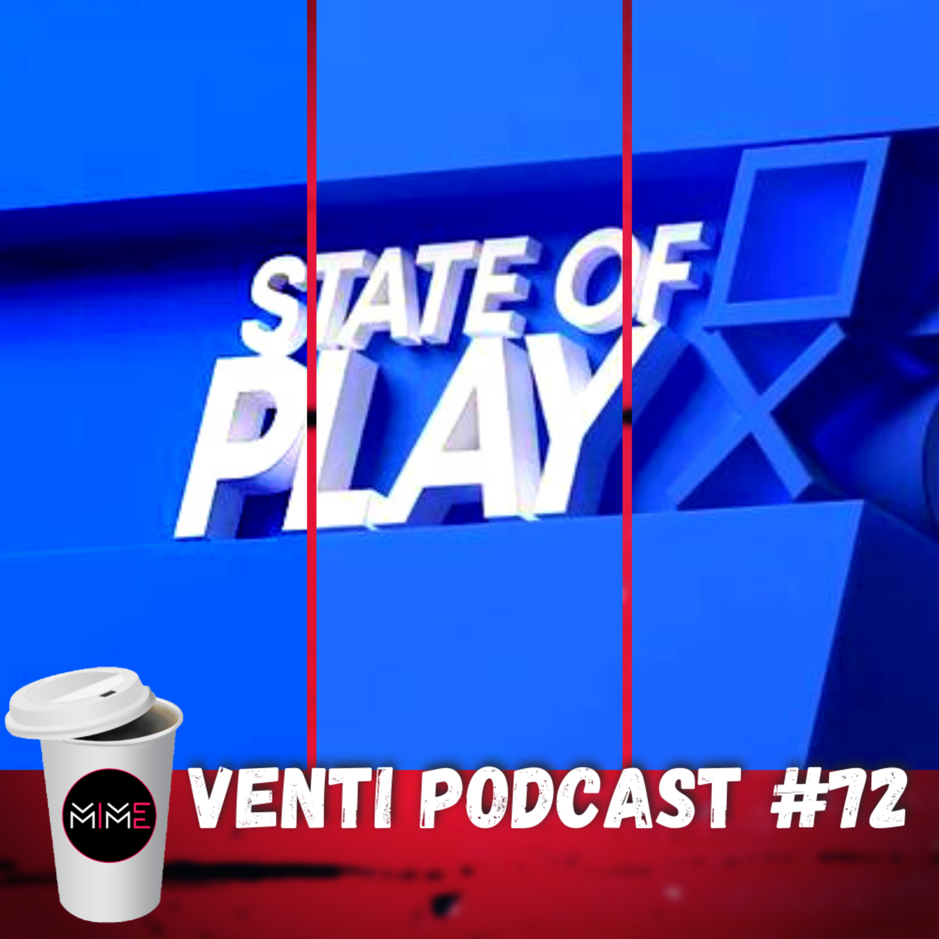 Venti podcast #72 STATE OF PLAY episode artwork