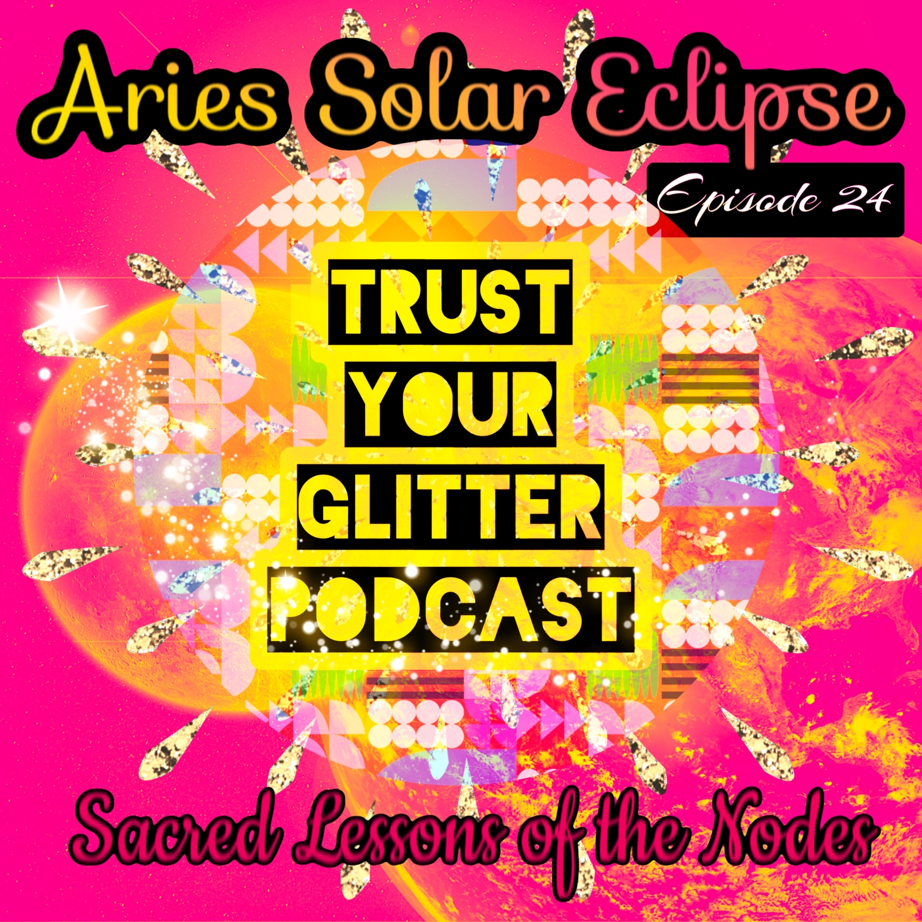 Ep. 24 - Aries Solar Eclipse Chart Reading & Sacred Lessons of the Nodes