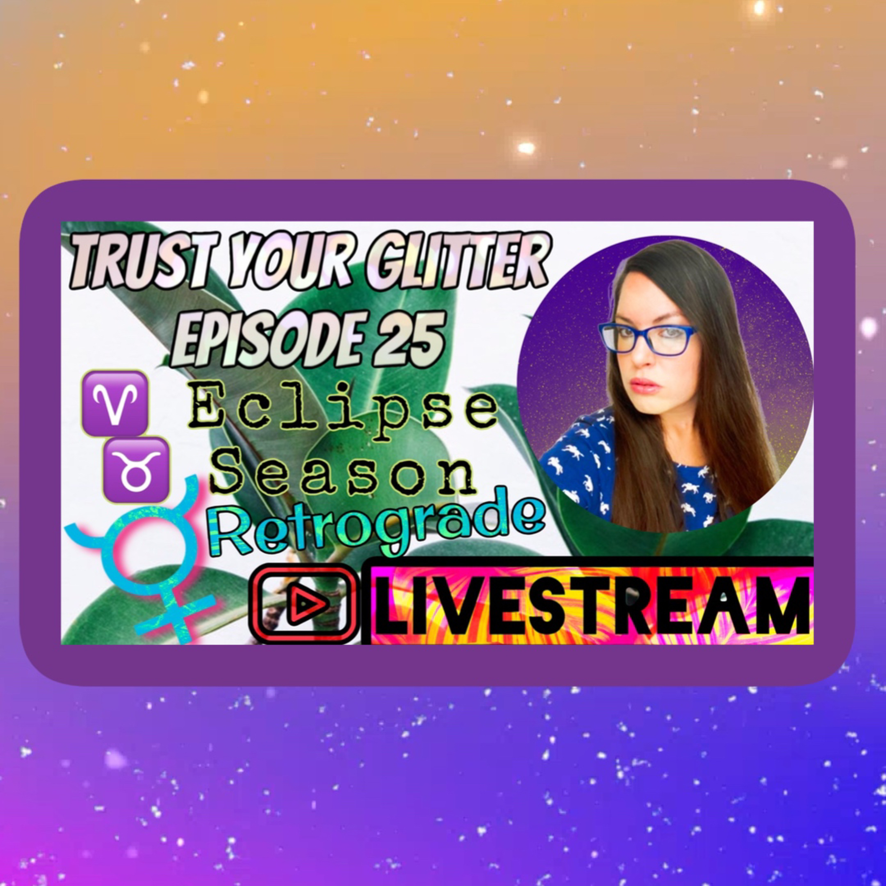 Ep. 25 - ♈️ Aries Total Solar Eclipse, ♉️ Taurus SZN & Mercury Retrograde! 🥳