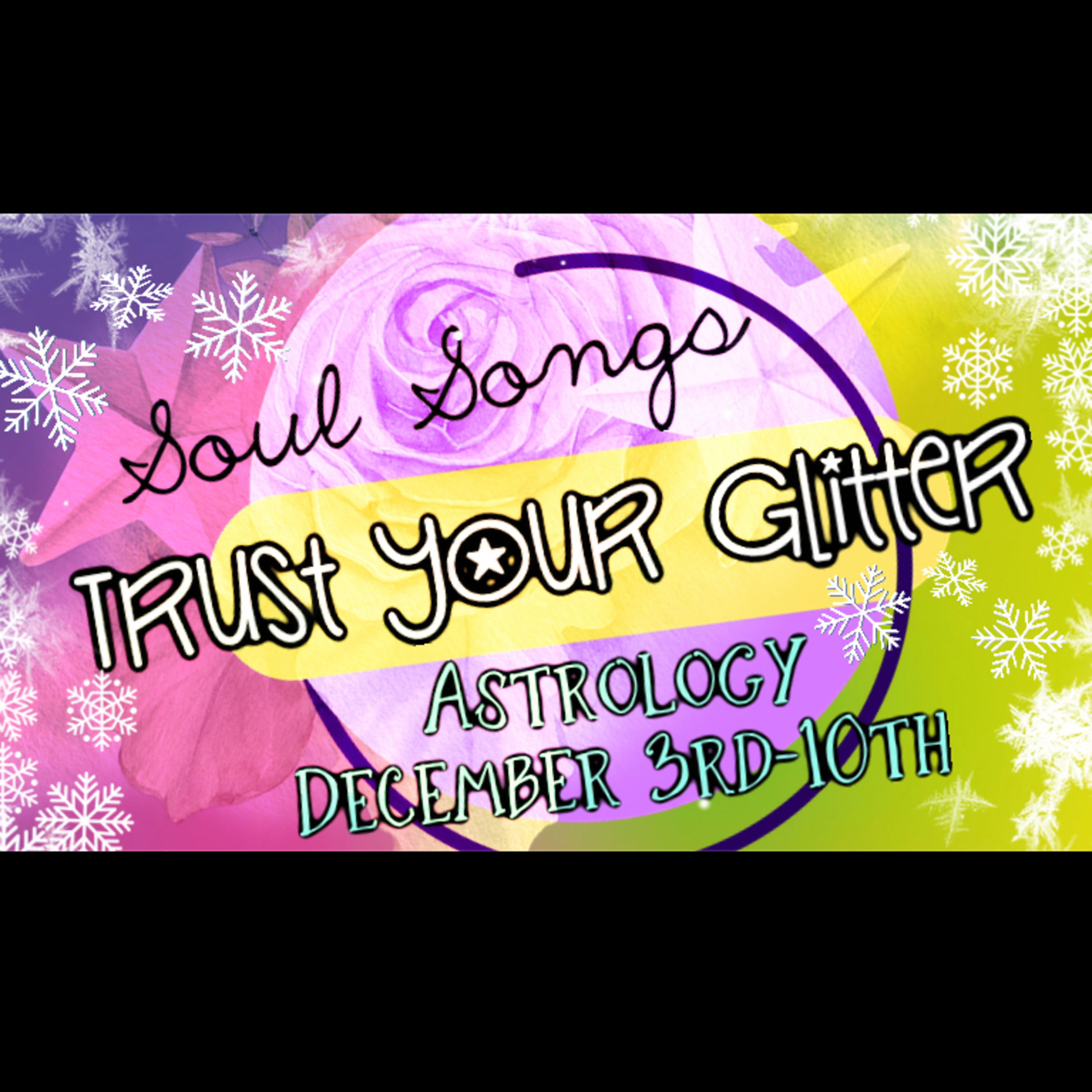 🎼🎆 Soul Songs | Astrology of December 3rd - 10th