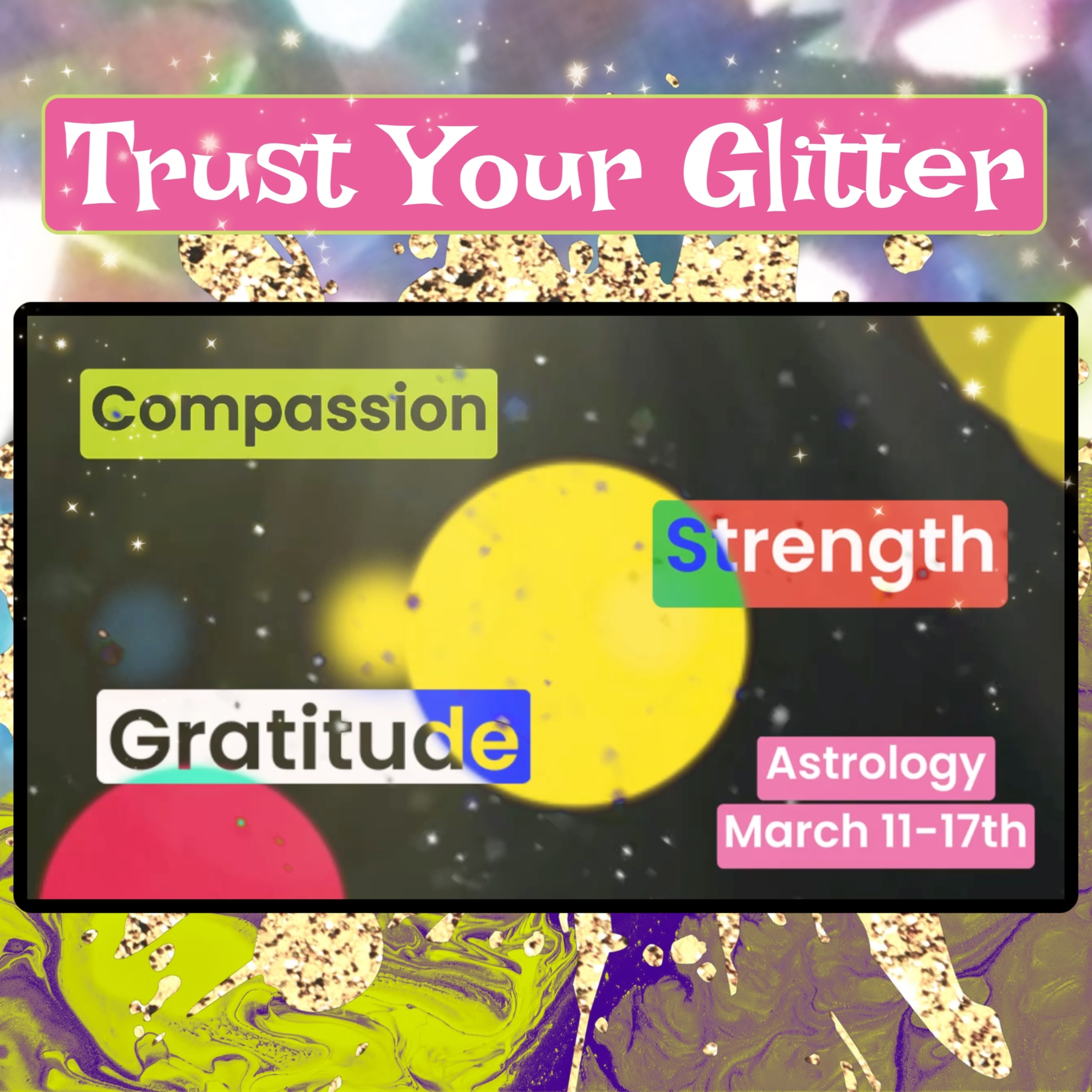 ✨ ASTROLOGY MARCH 11-17TH | TRUST YOUR GLITTER 💫
