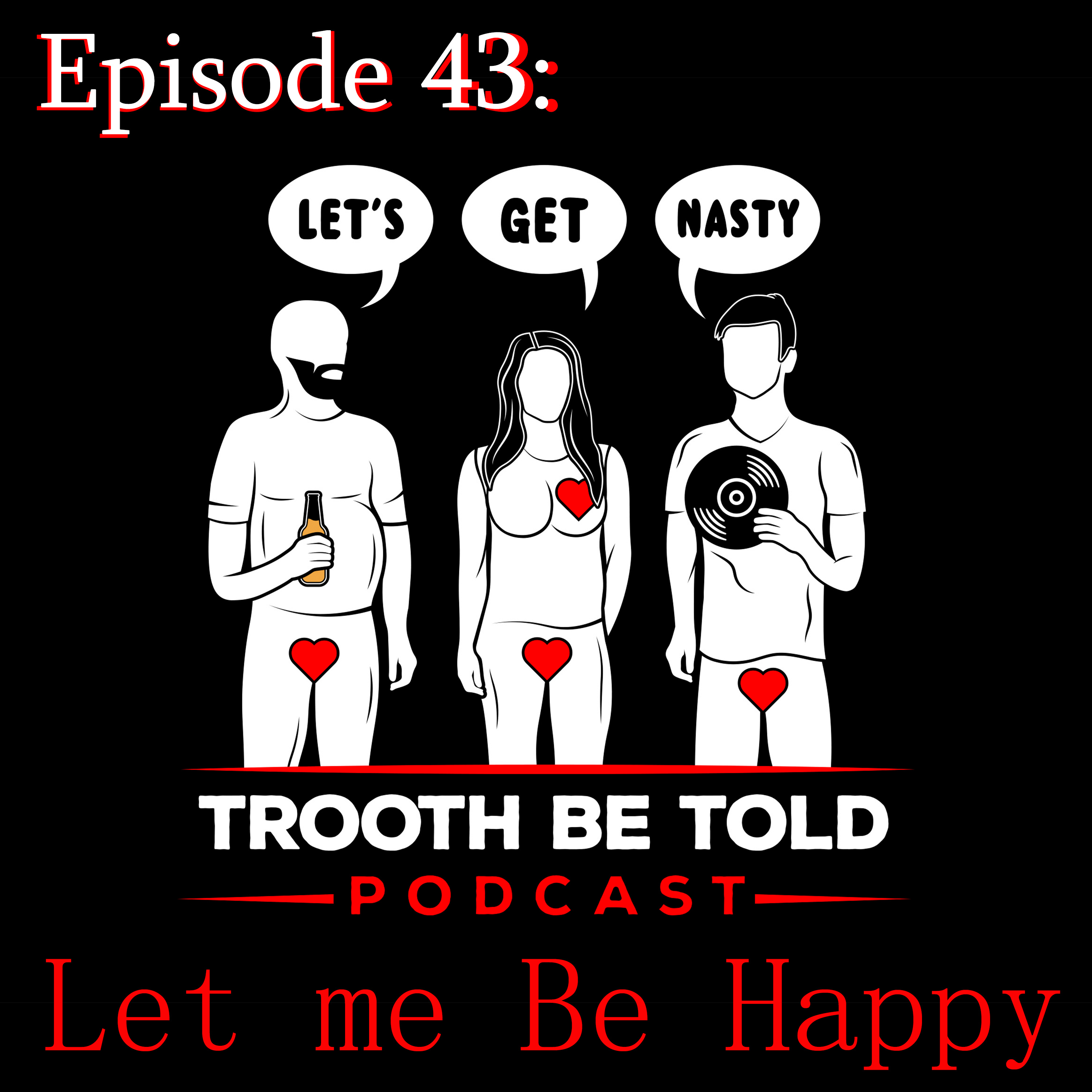 Trooth Be Told: A Sex and Relationships podcast