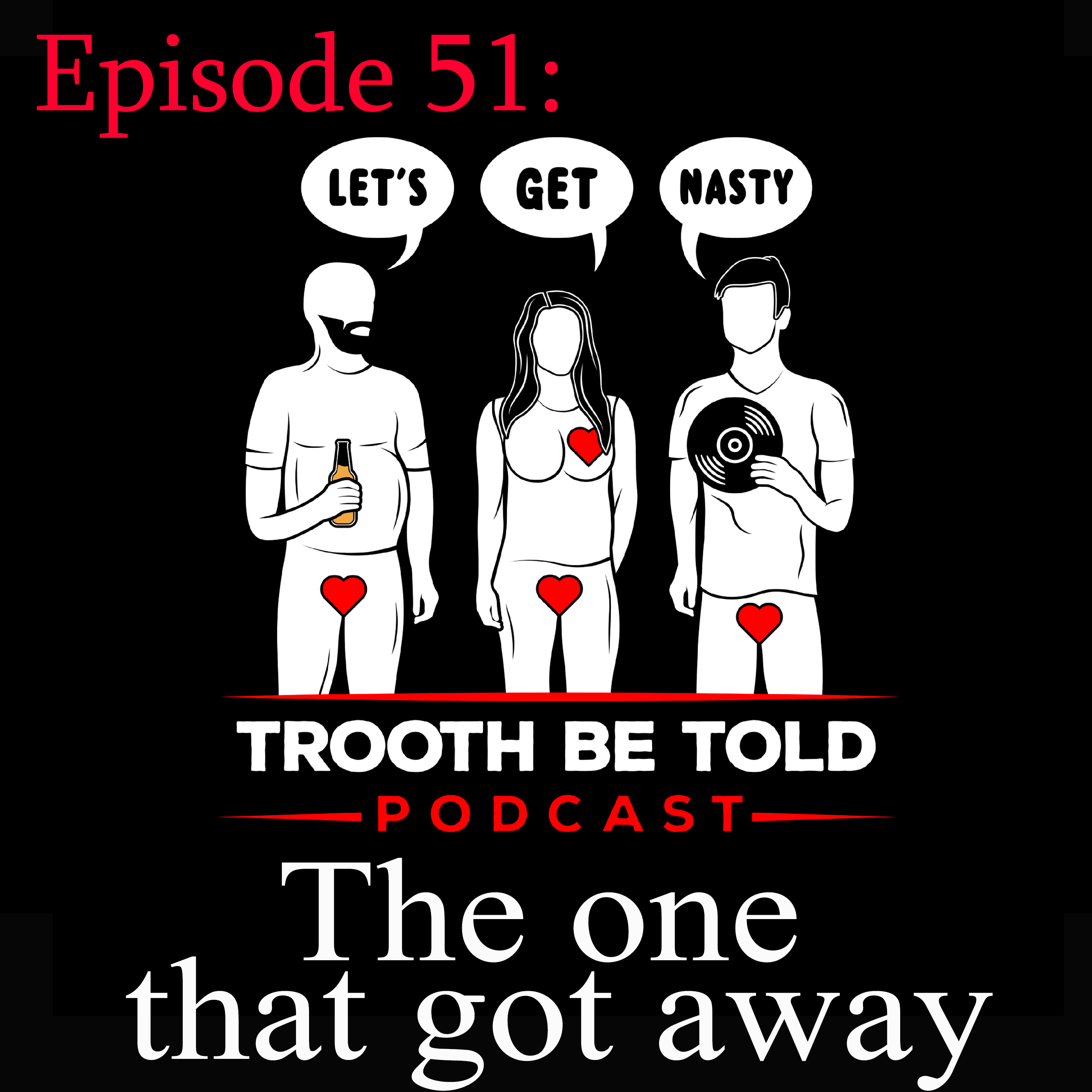 Trooth Be Told: A Sex and Relationships podcast