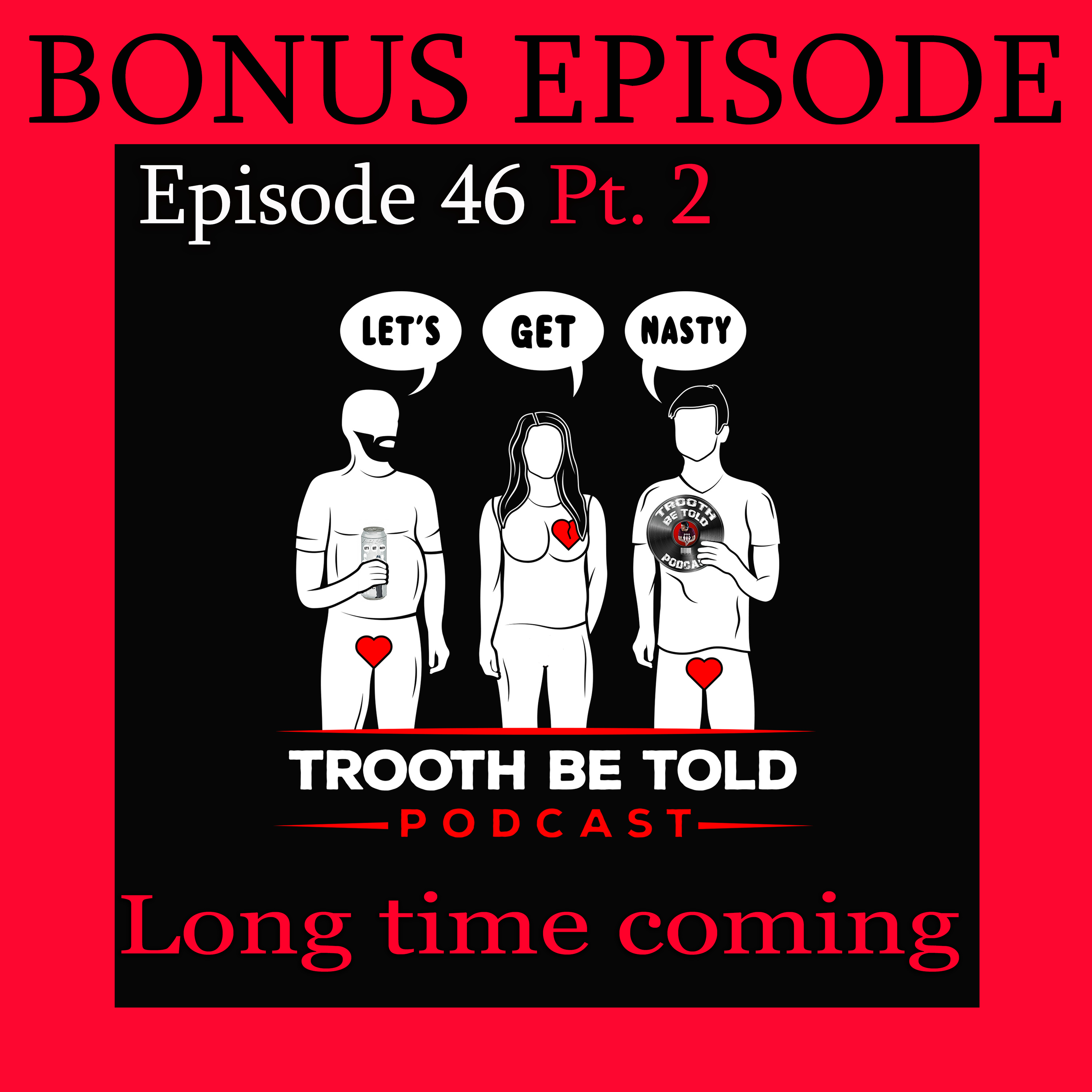 Trooth Be Told: A Sex and Relationships podcast