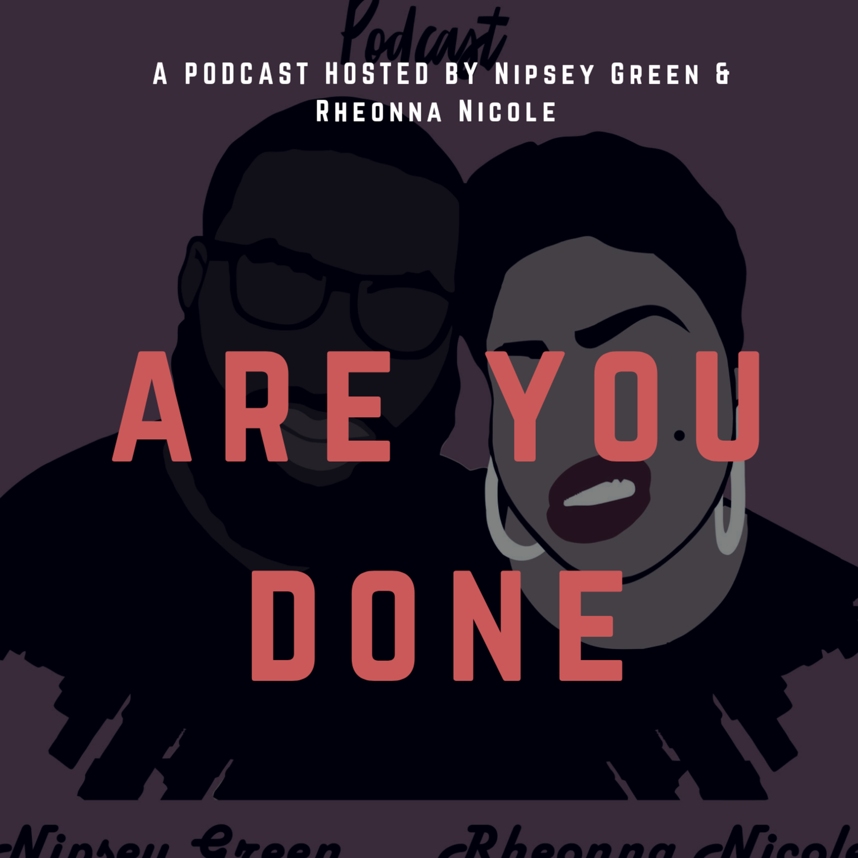 Are You Done Podcast