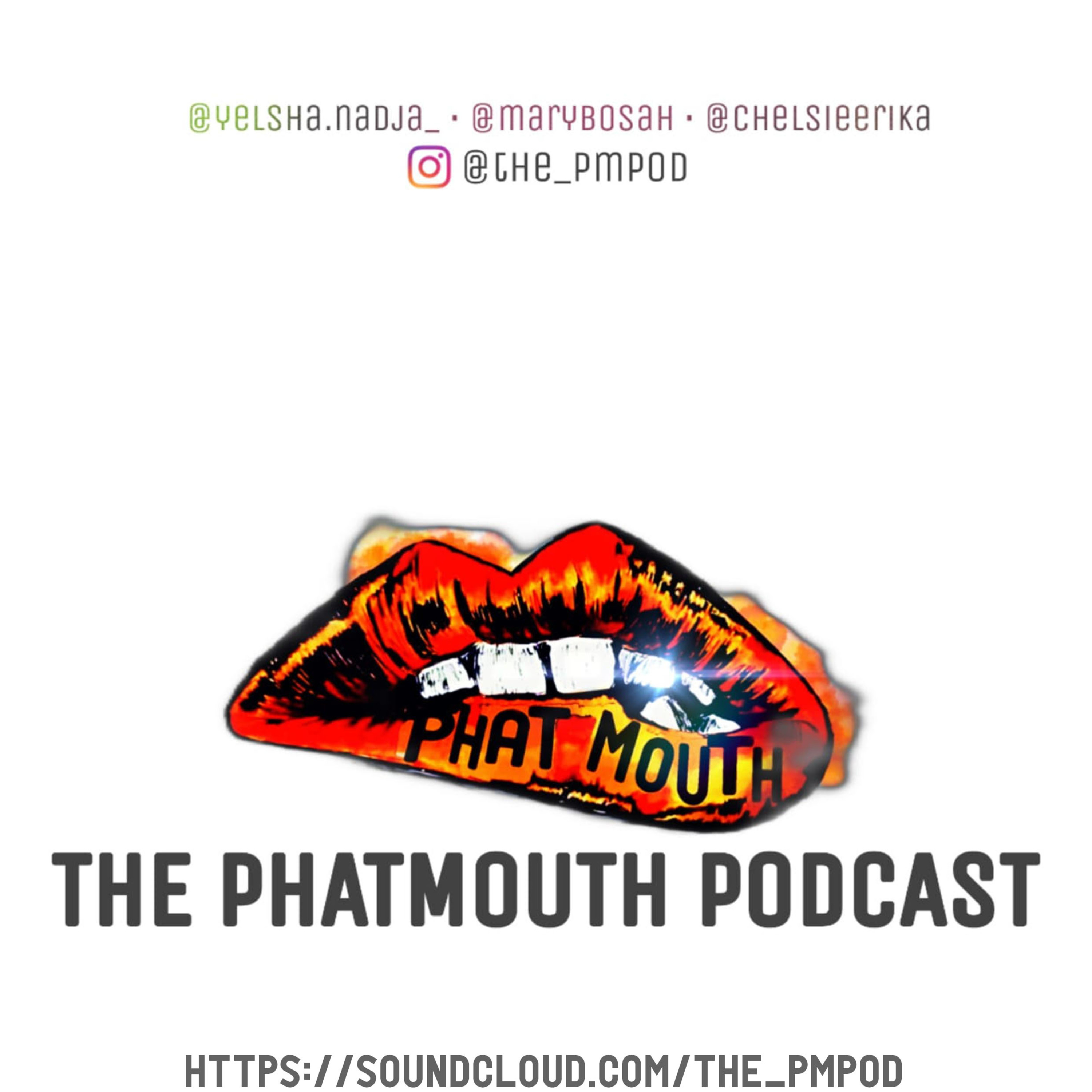 The PhatMouth Podcast