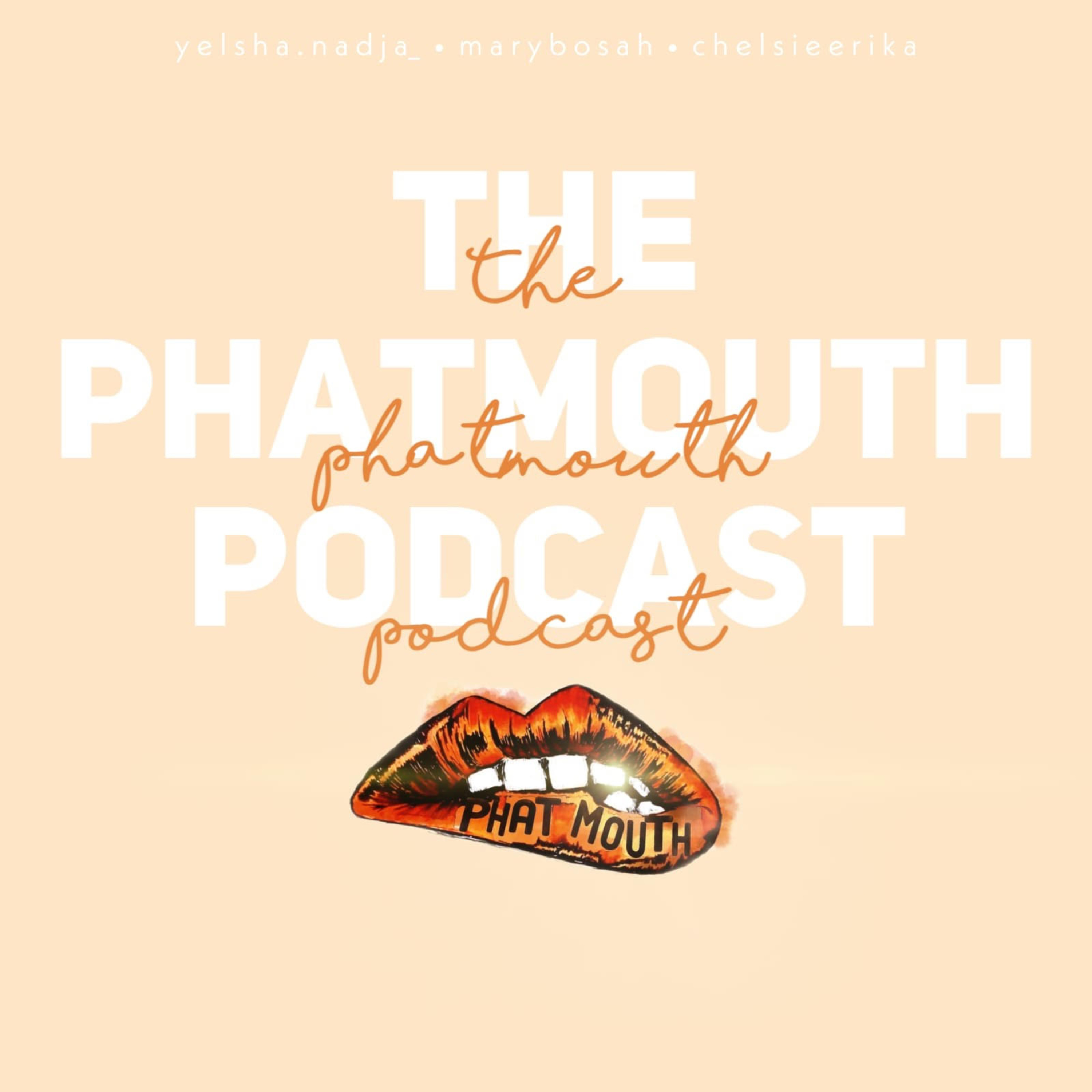 The PhatMouth Podcast