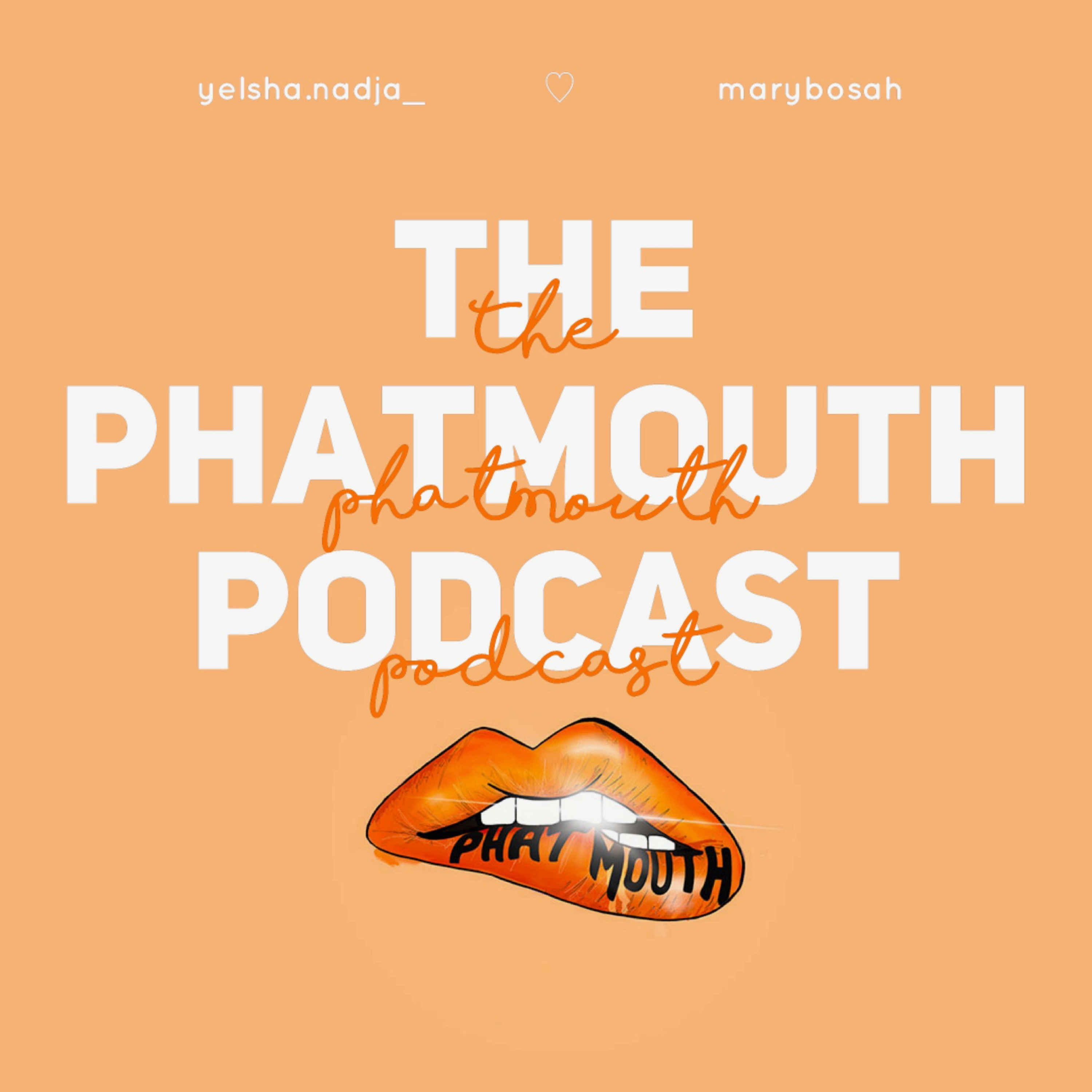 The PhatMouth Podcast