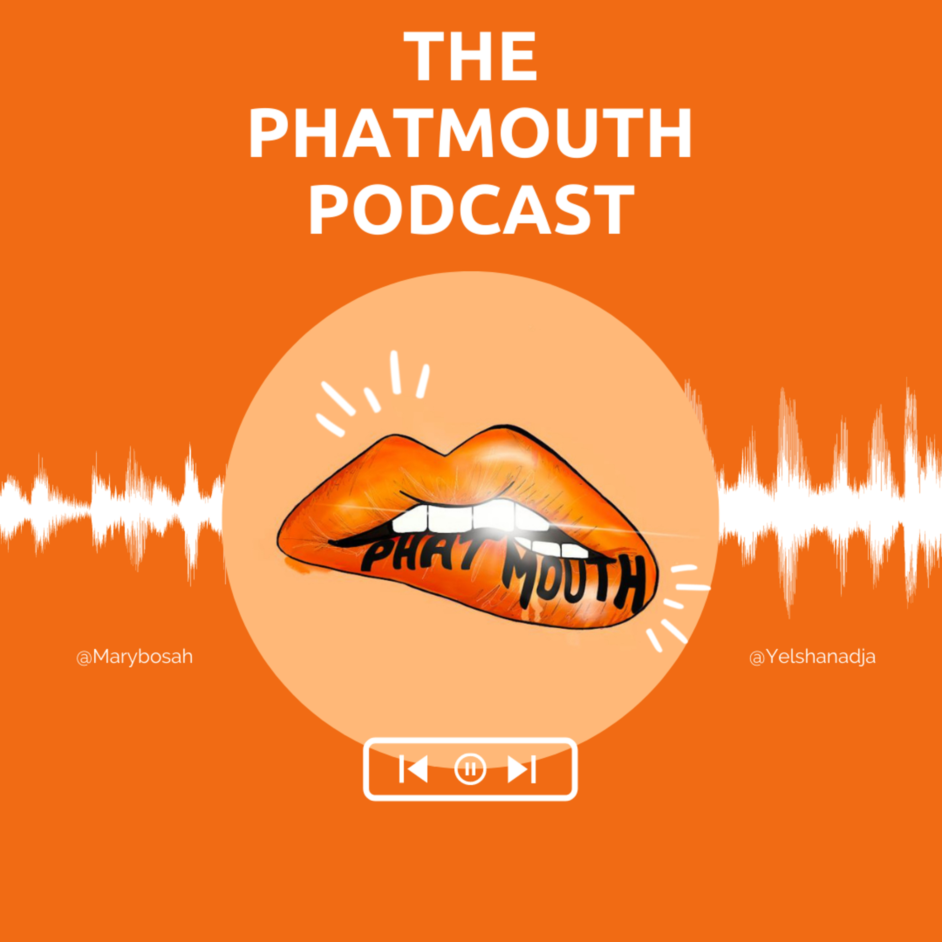 The PhatMouth Podcast