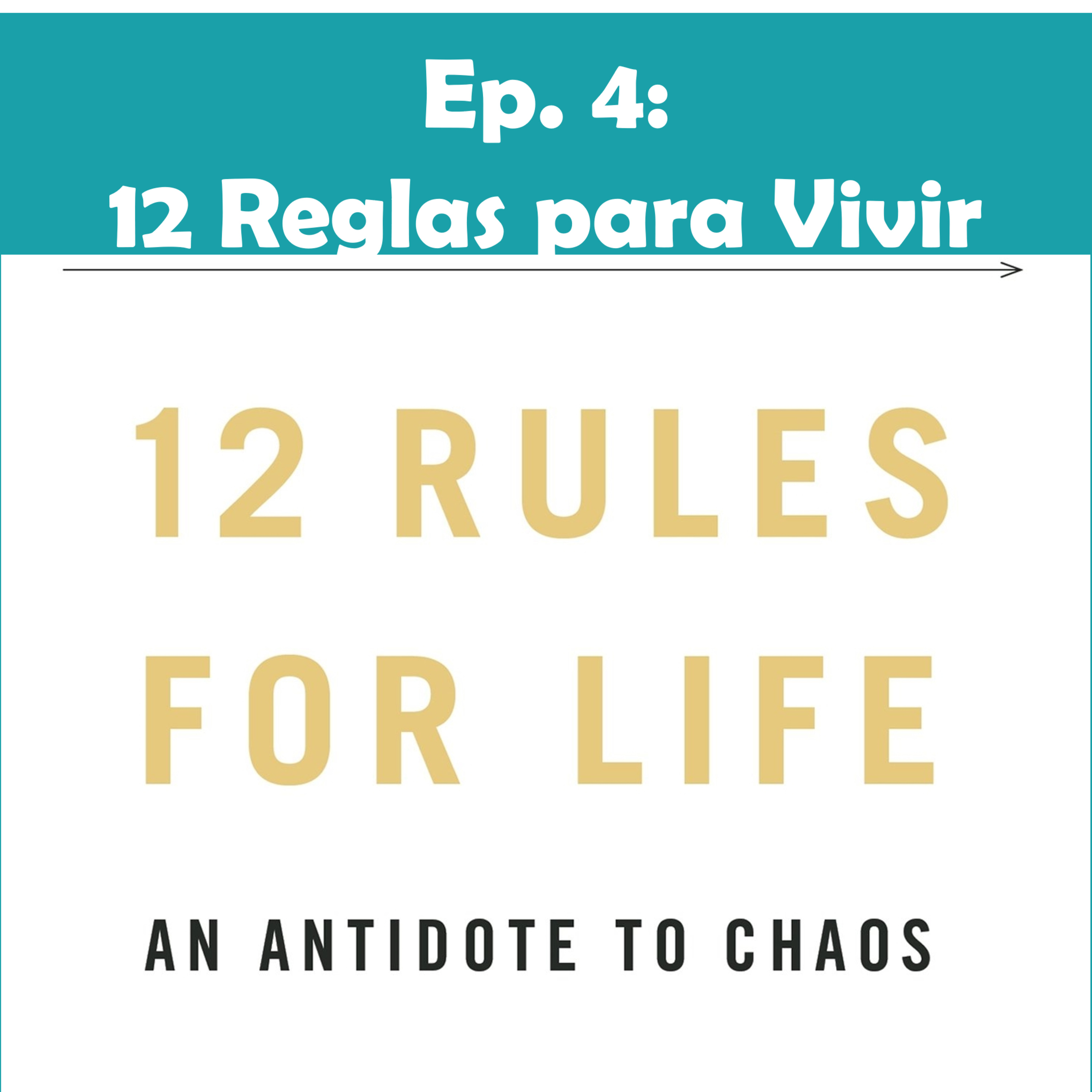 Ep. 4 - 12 Reglas para Vivir episode artwork