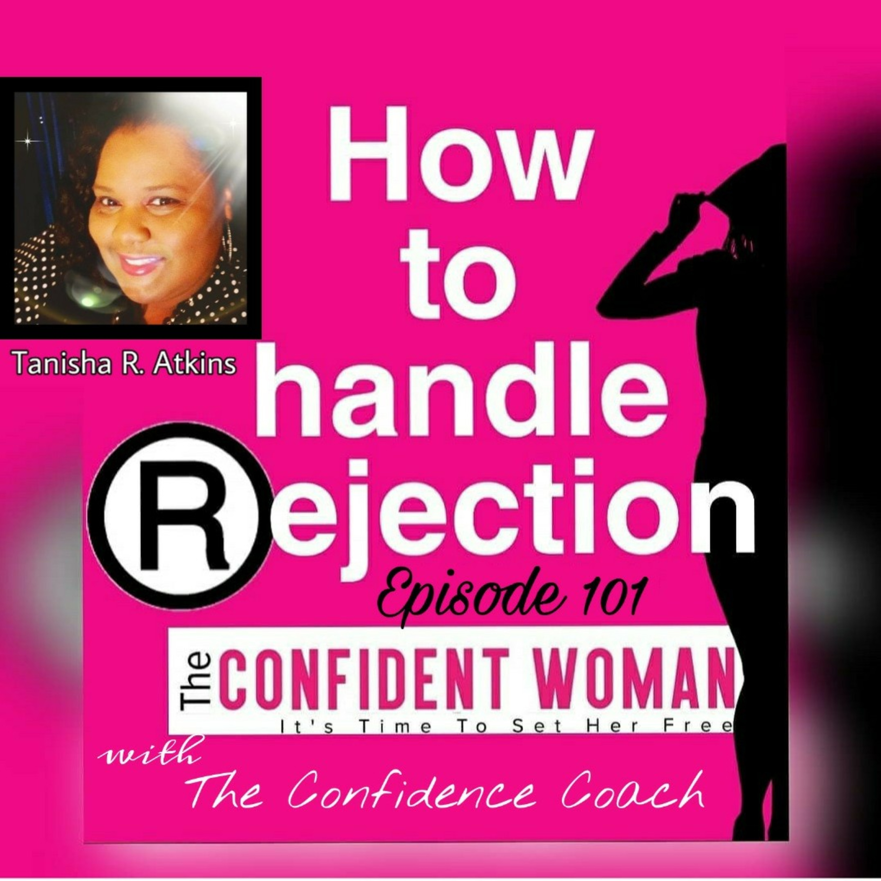 "How to handle Rejection" with Tanisha R. Atkins