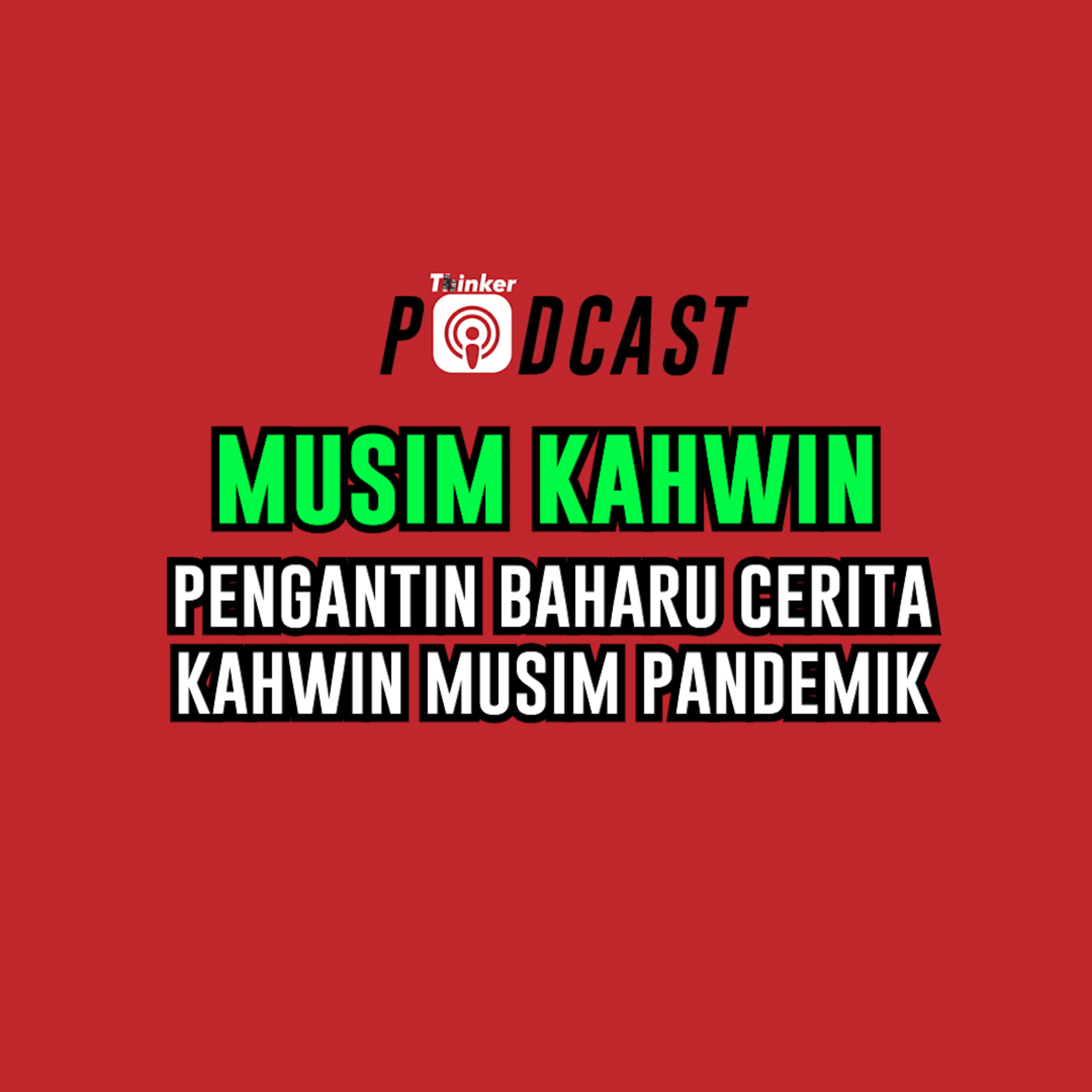 MUSIM KAHWIN - Pengantin Baharu Cerita Kahwin Musim Pandemik episode artwork