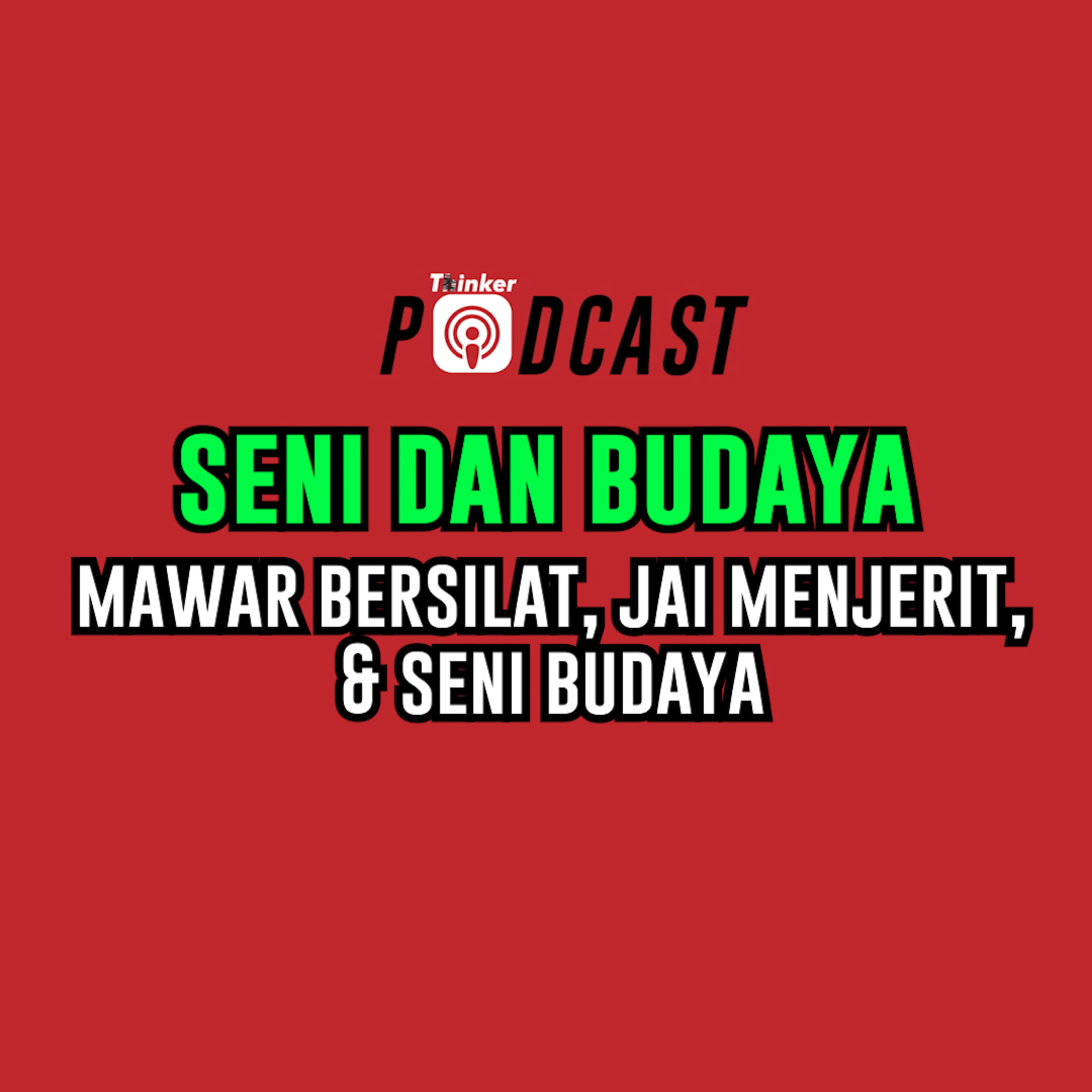 SENI DAN BUDAYA - Mawar Bersilat, Jai Menjerit, & Seni Budaya episode artwork