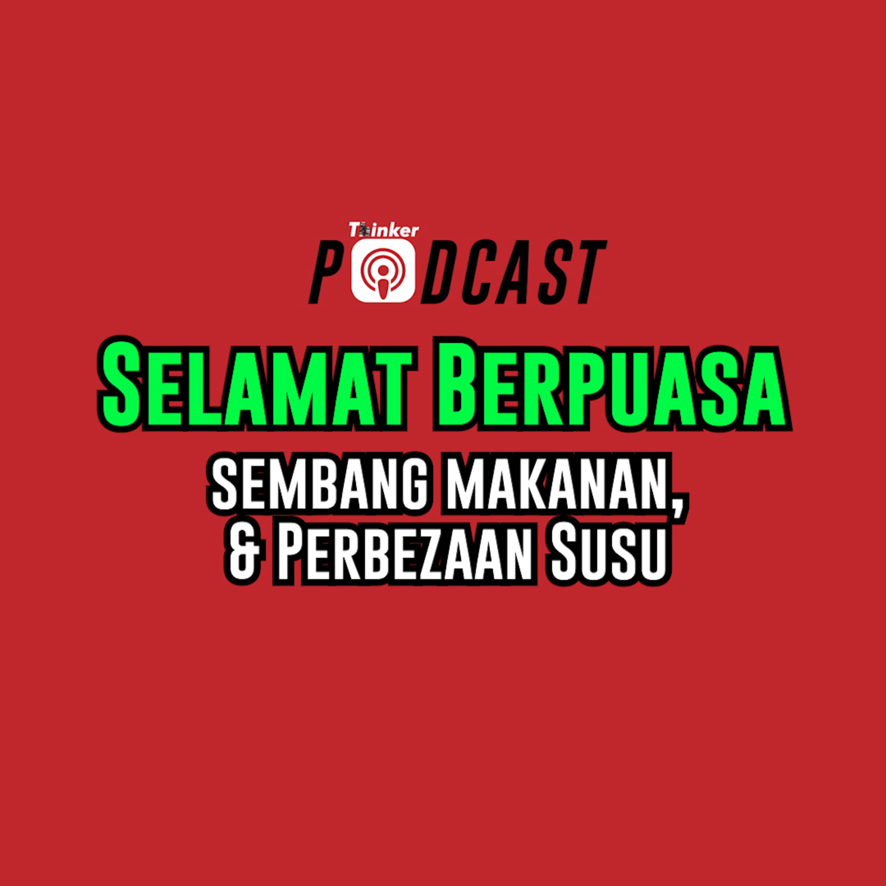 SELAMAT BERPUASA - Sembang Makanan, & Perbezaan Susu episode artwork