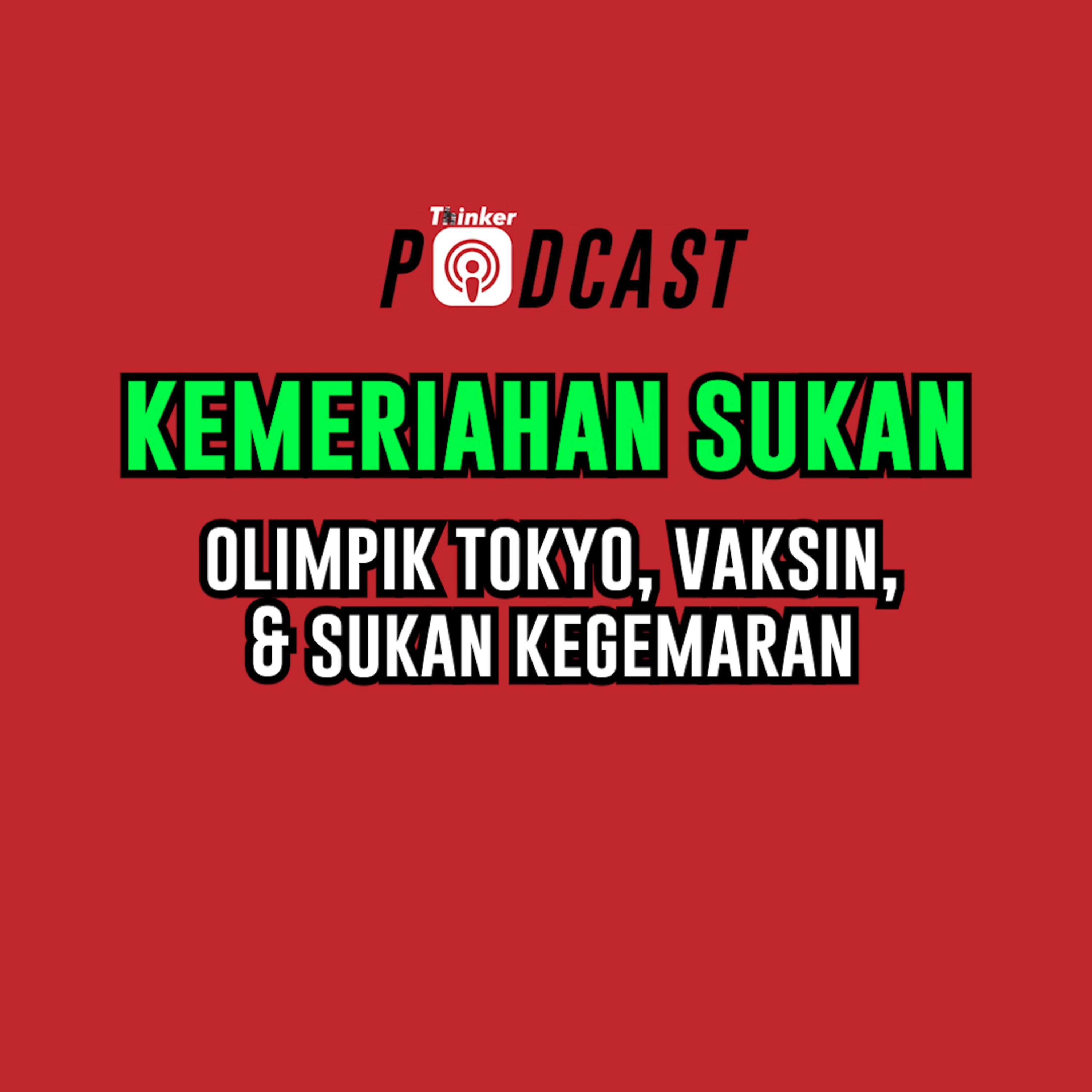 KEMERIAHAN SUKAN: Olimpik Tokyo, Vaksin, & Sukan Kegemaran episode artwork