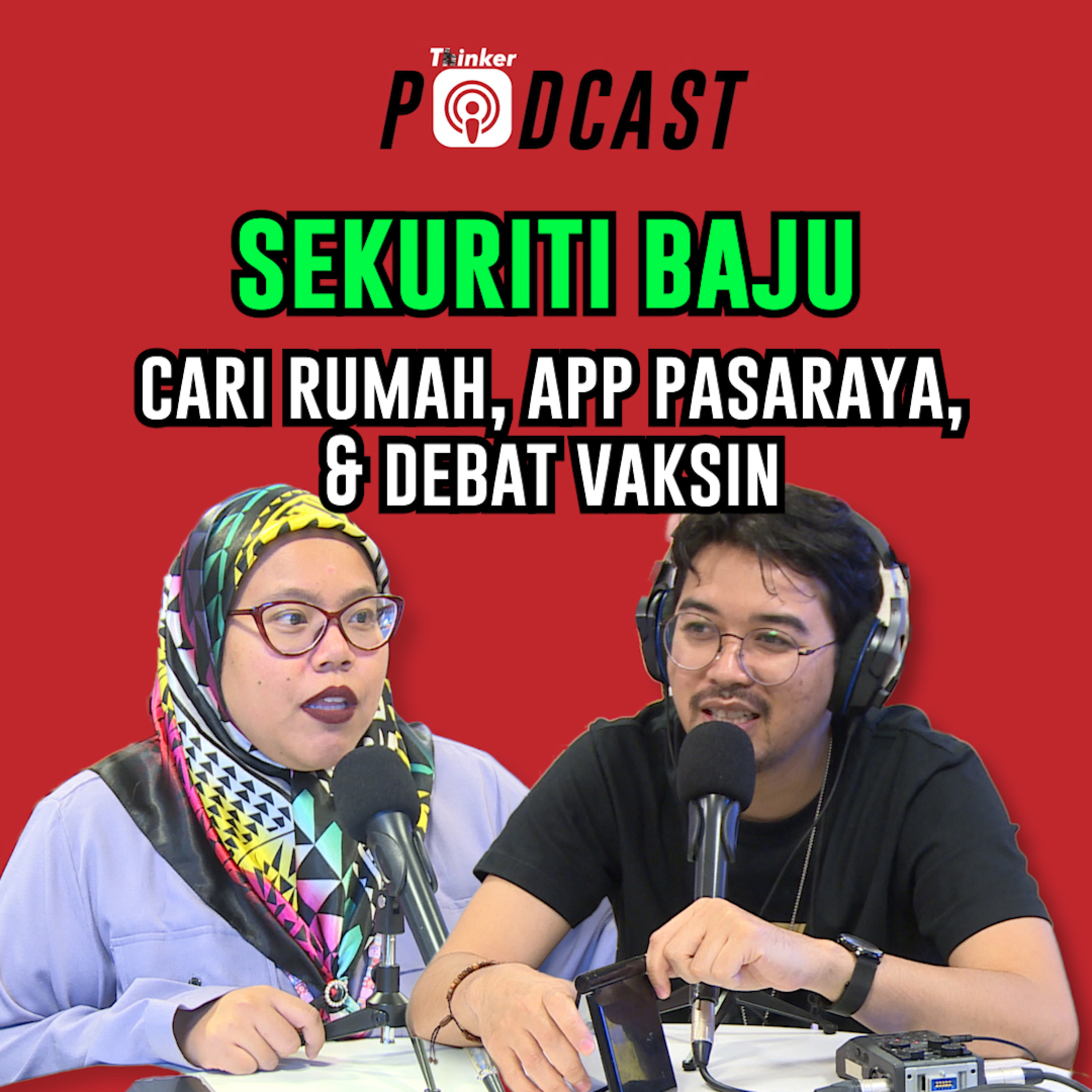 SEKURITI BAJU - Cari Rumah, App Pasaraya, & Debat Vaksin episode artwork