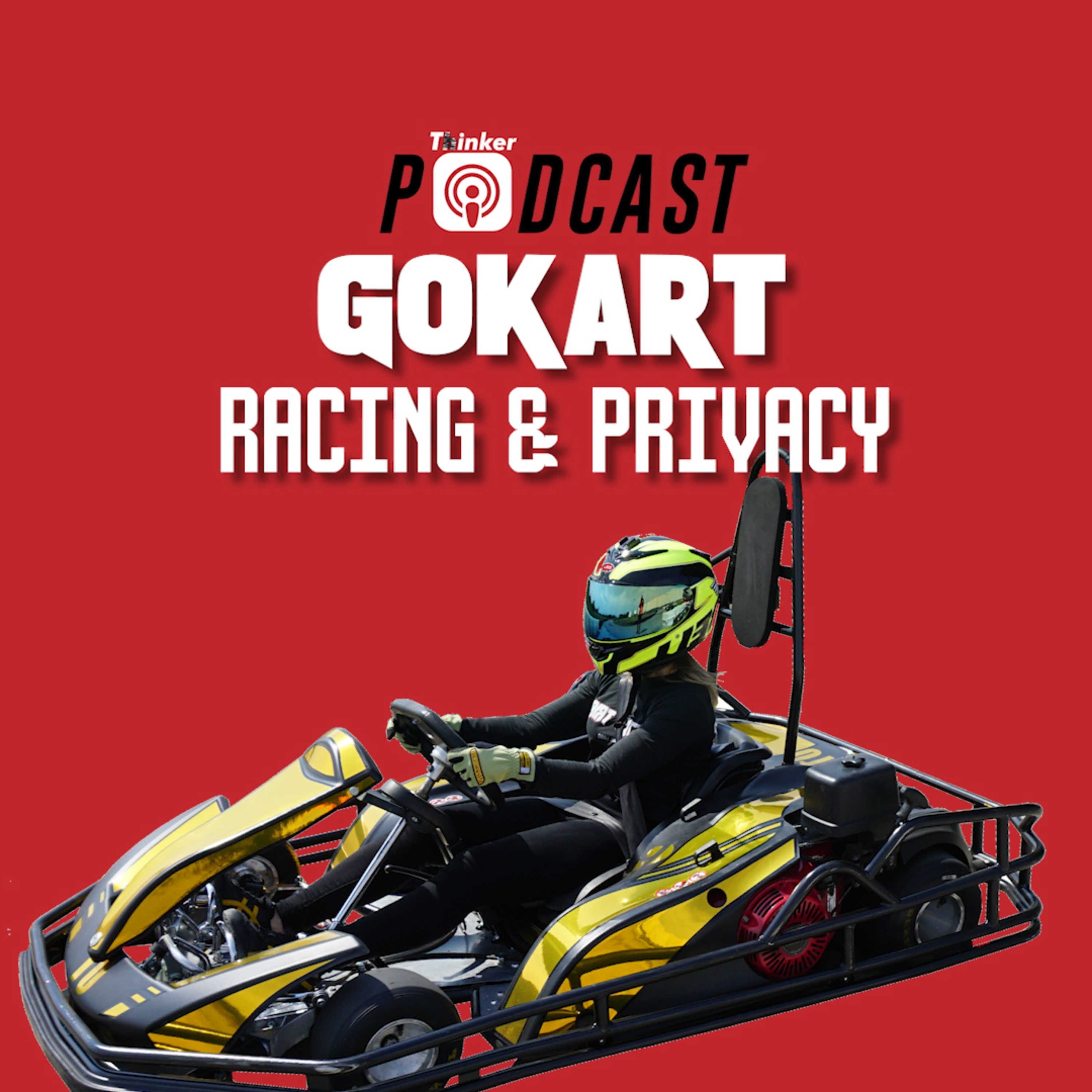 GOKART - Racing, & Privacy episode artwork
