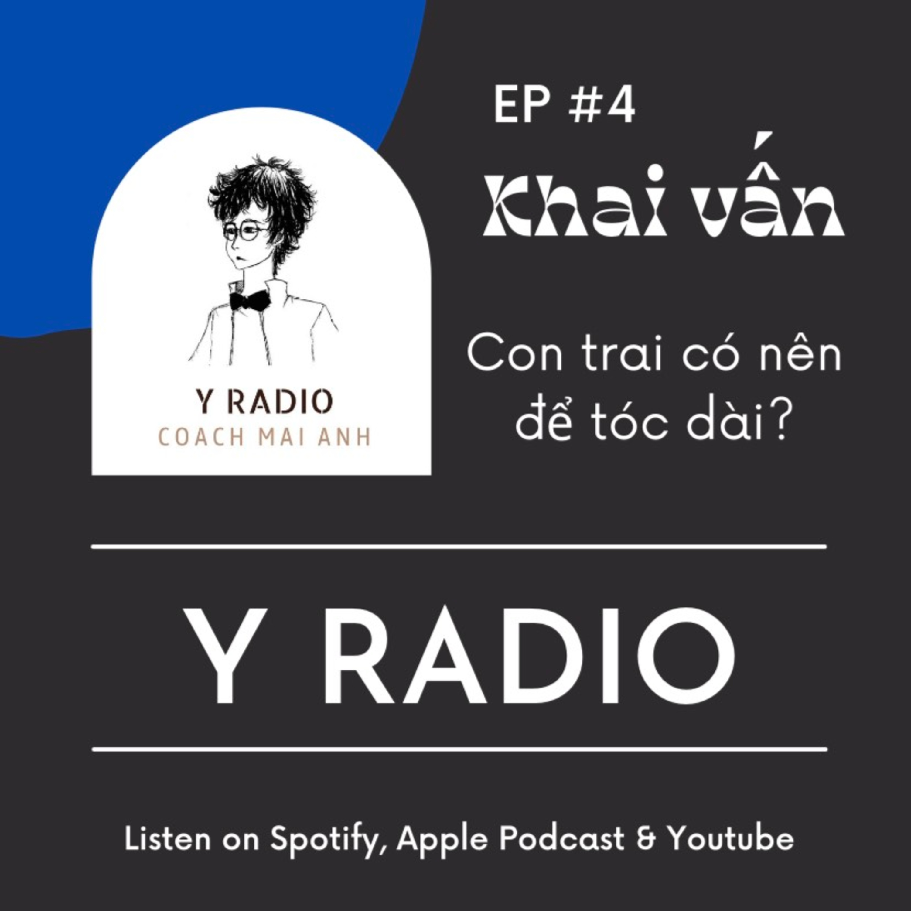 #4 - Khai vấn giới tính: con trai có nên để tóc dài?